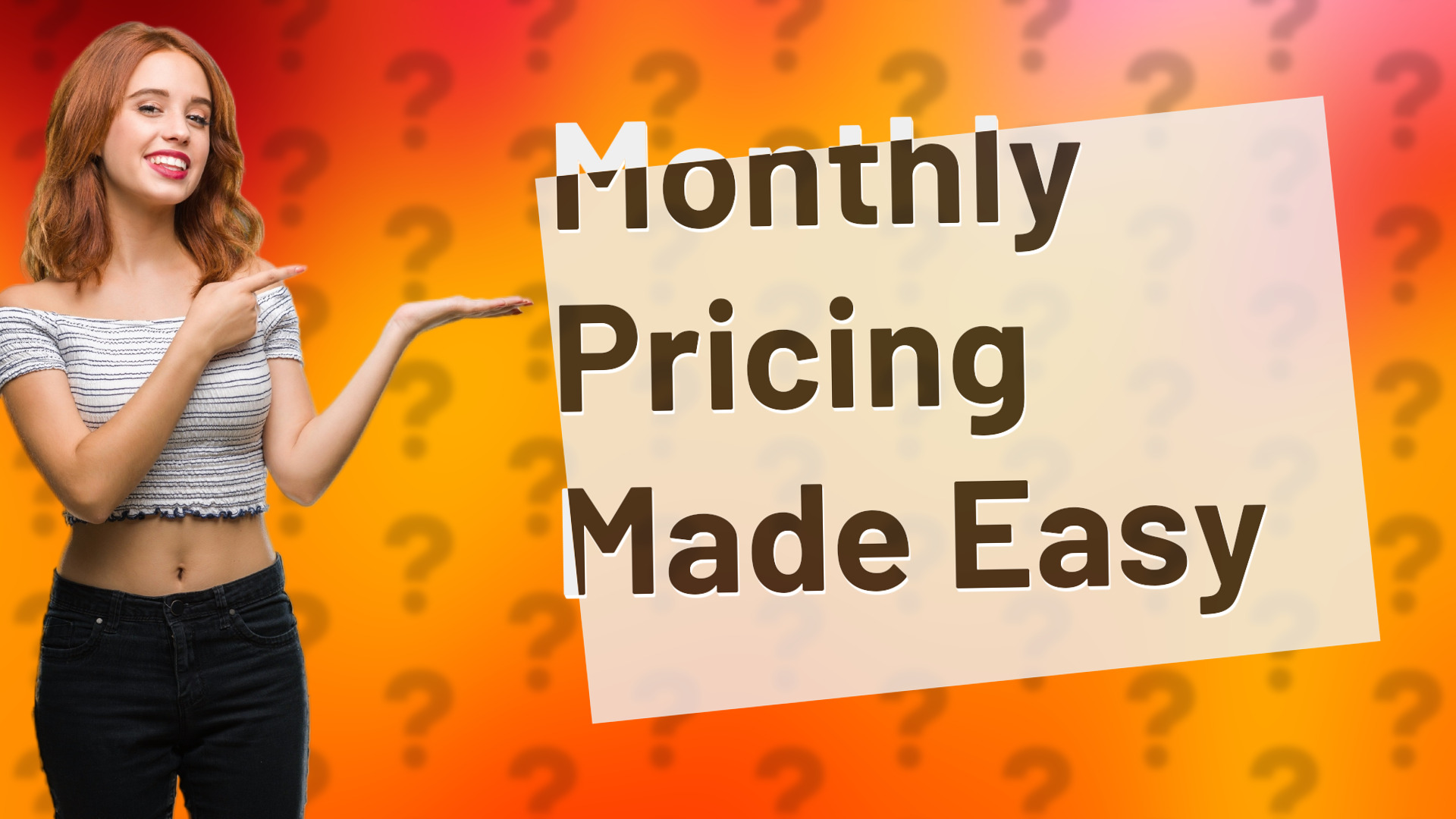 Monthly Pricing Made Easy