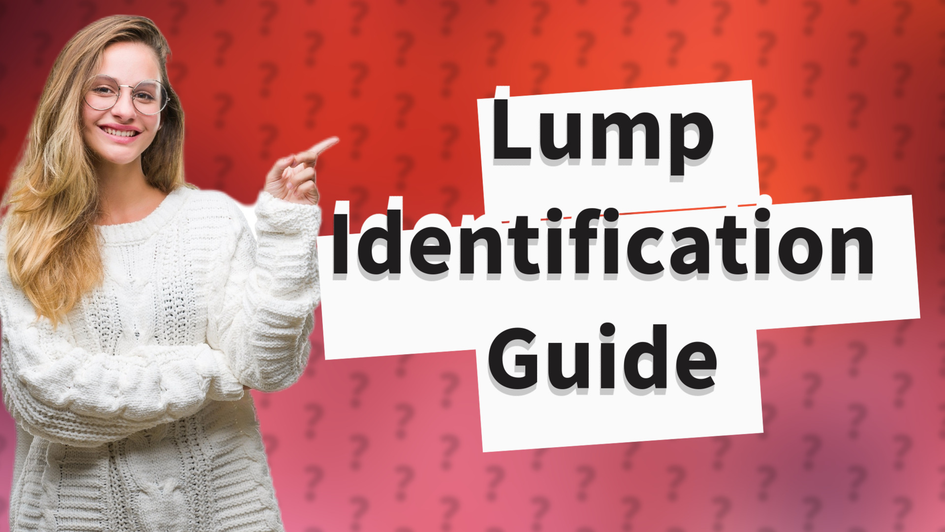 Lump Identification Guide