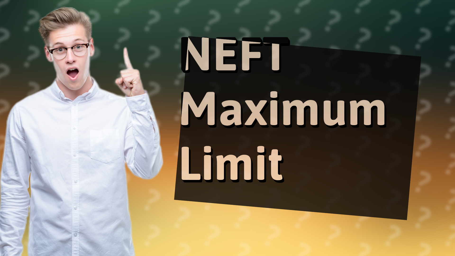 NEFT Maximum Limit
