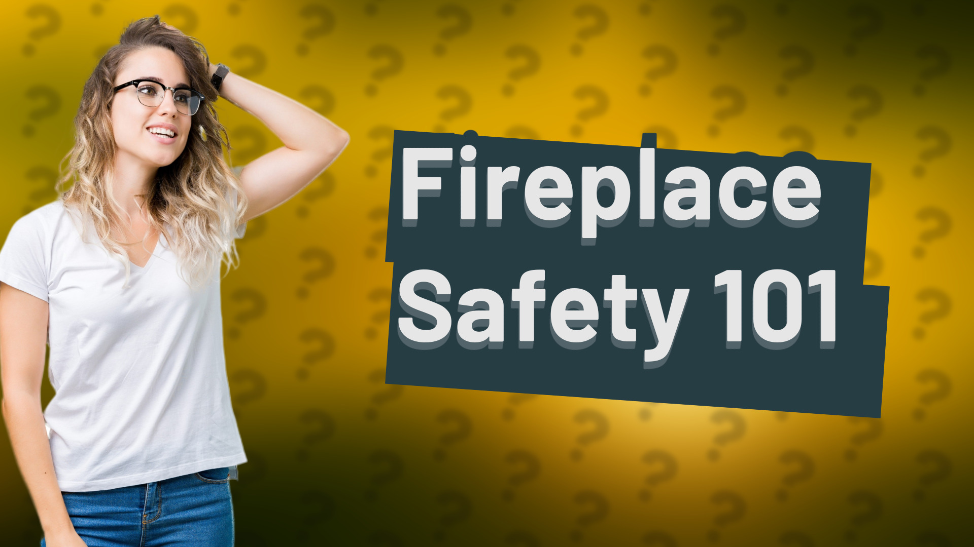 Fireplace Safety 101
