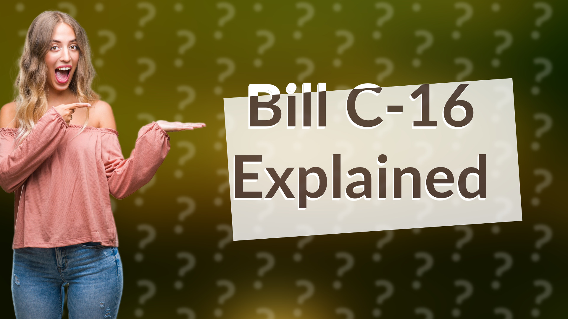 Bill C-16 Explained