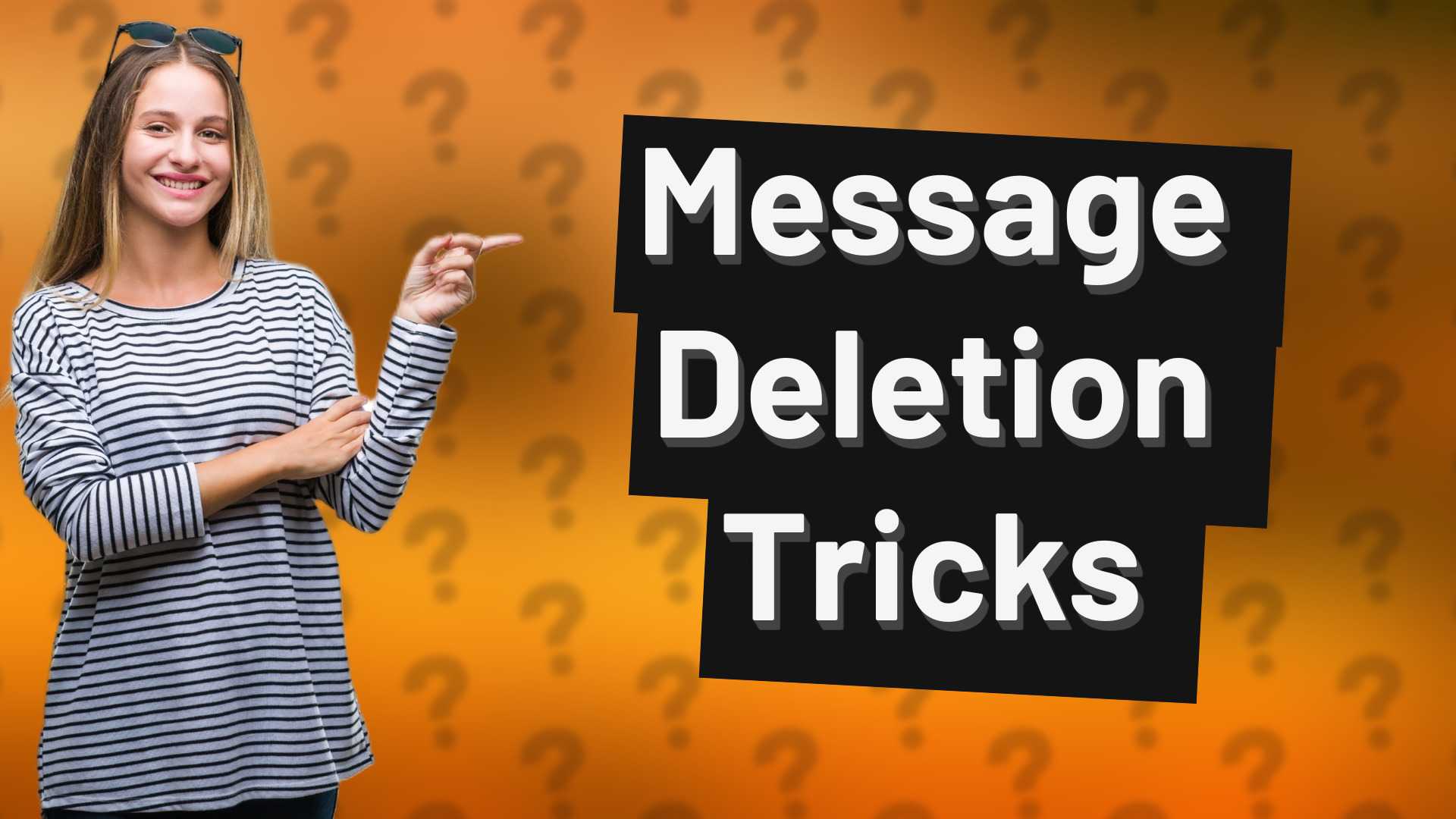 Message Deletion Tricks