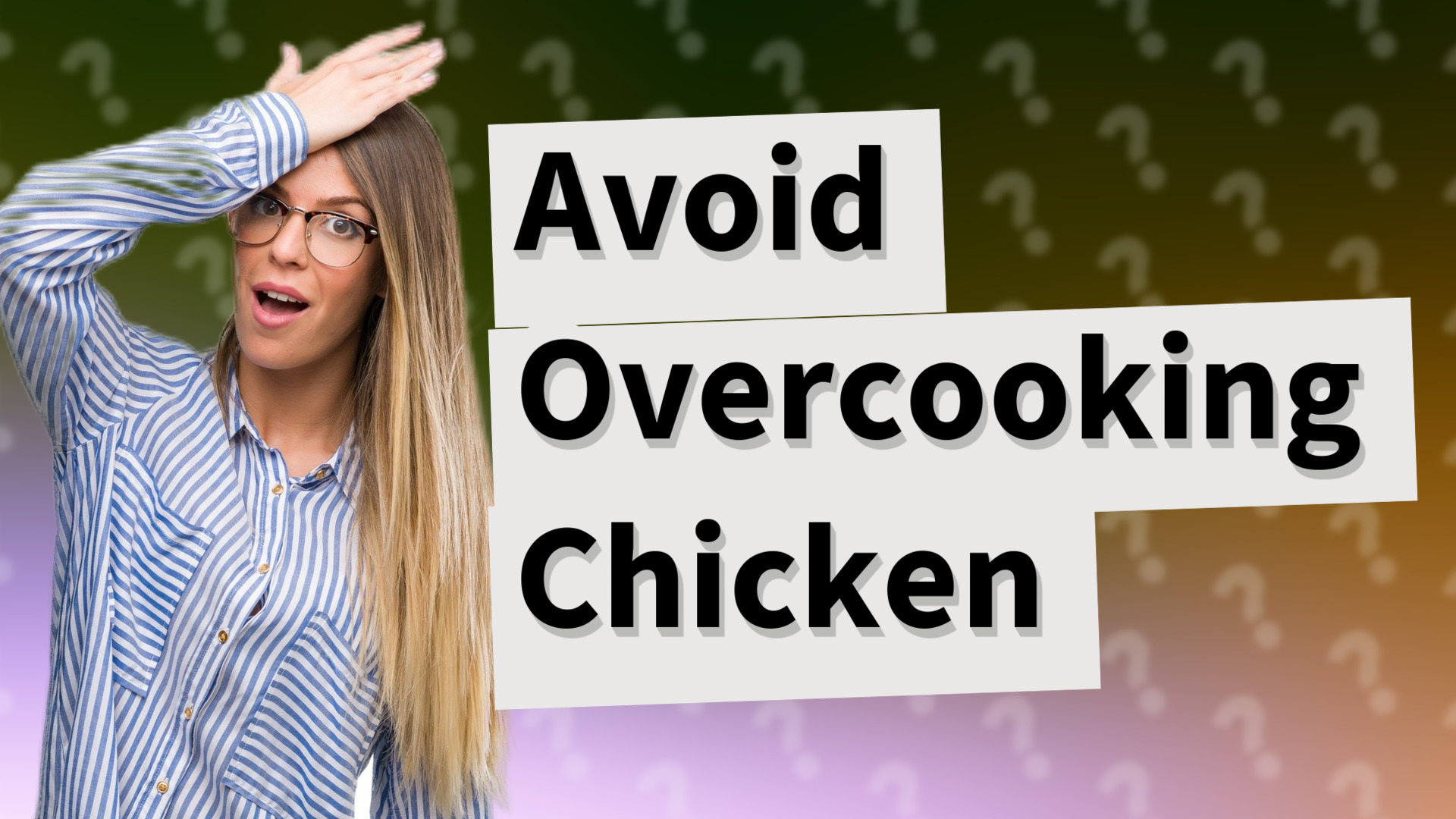 Avoid Overcooking Chicken