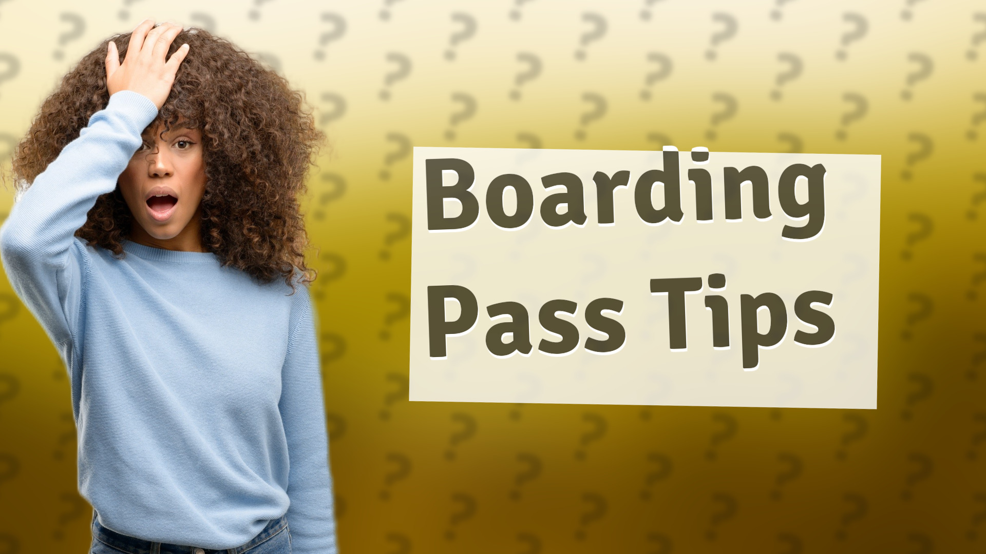 Boarding Pass Tips