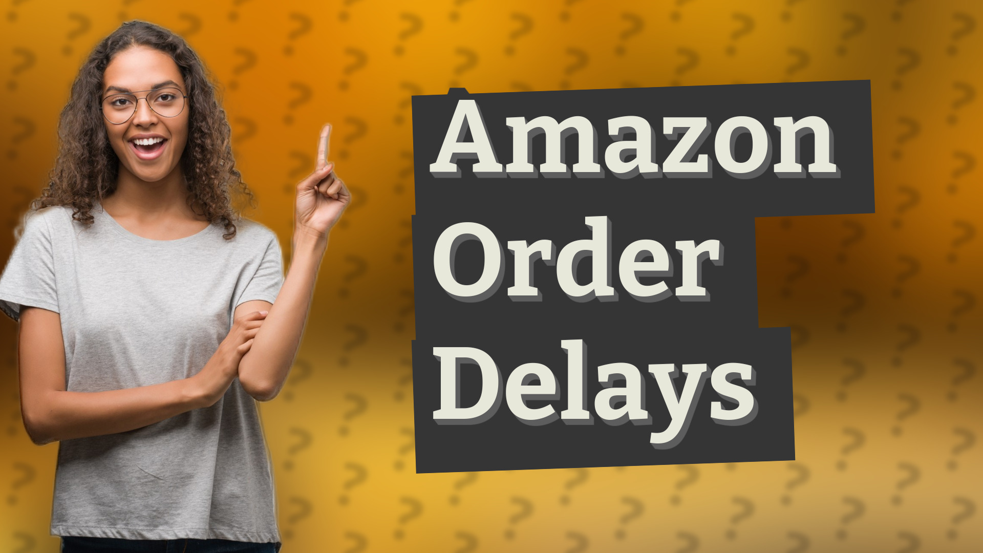 Amazon Order Delays