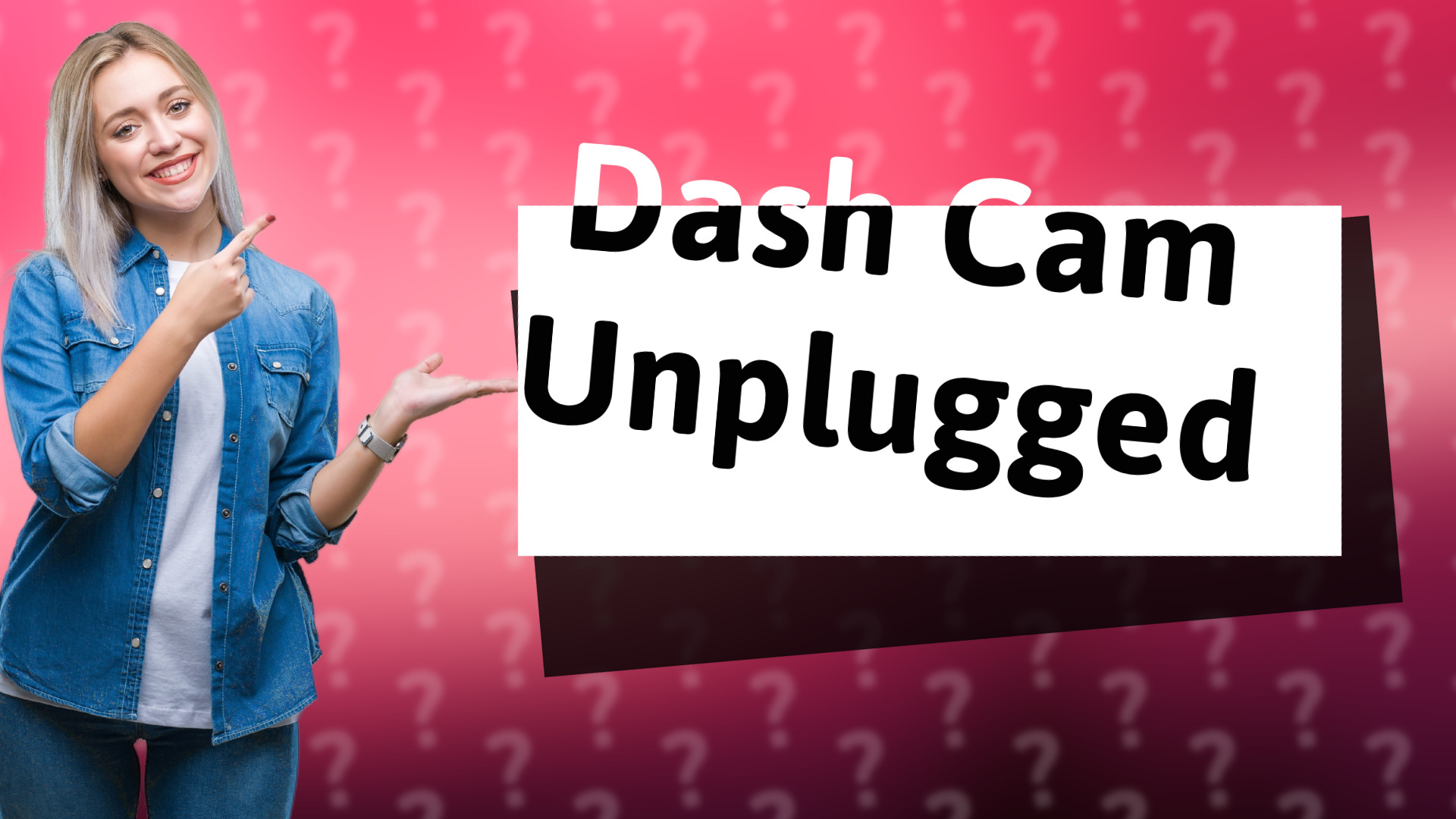 Dash Cam Unplugged
