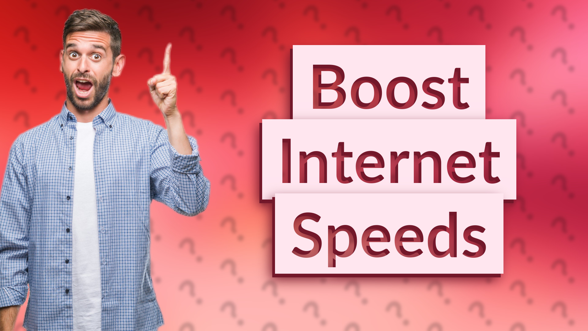 Boost Internet Speeds