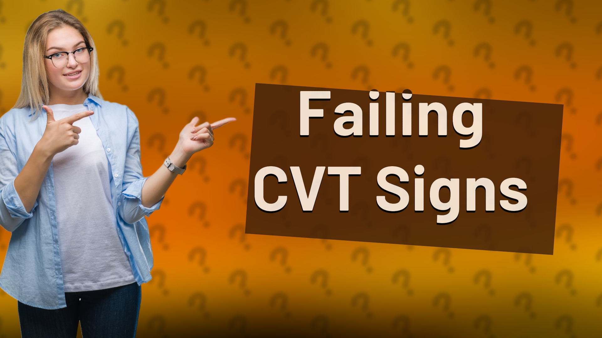 Failing CVT Signs