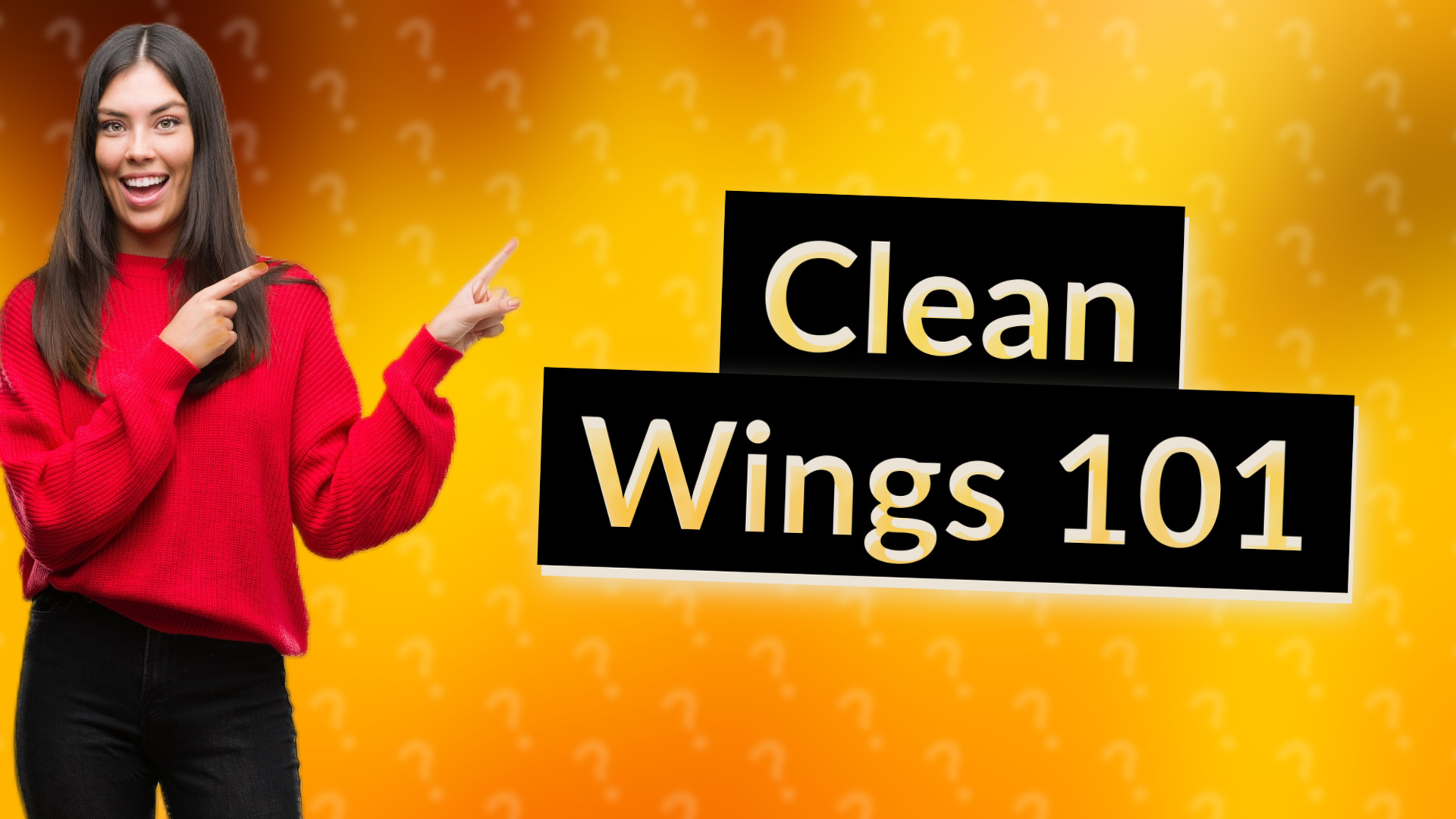 Clean Wings 101