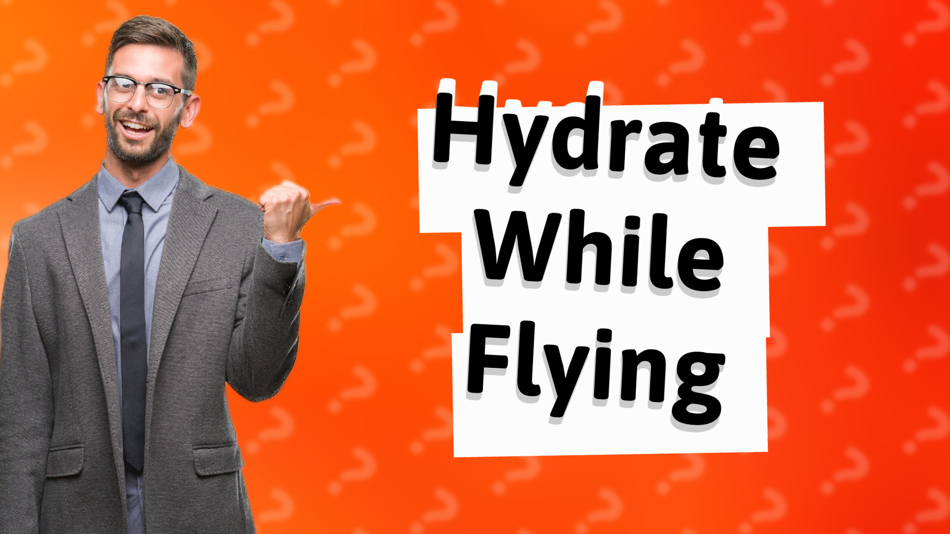 Hydrate While Flying