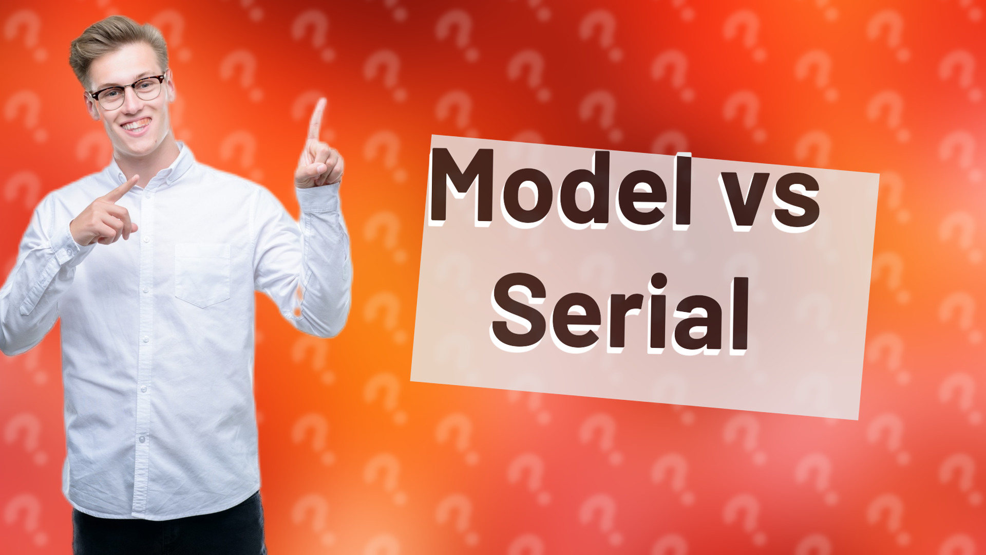Model vs Serial