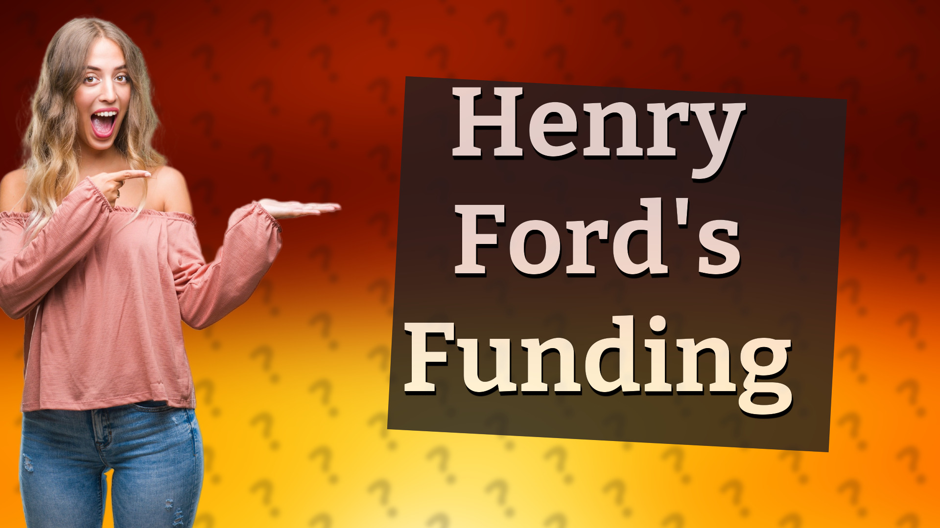 Henry Ford's Funding