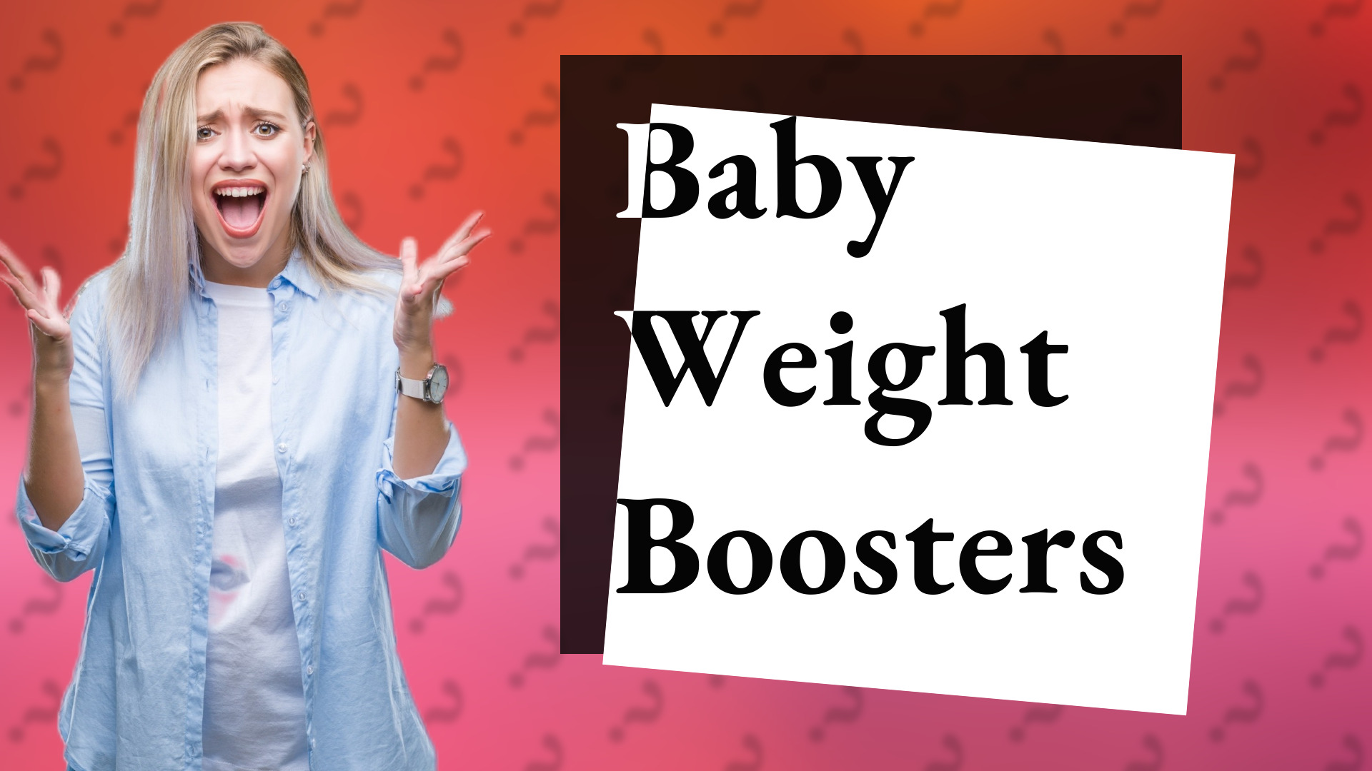 Baby Weight Boosters