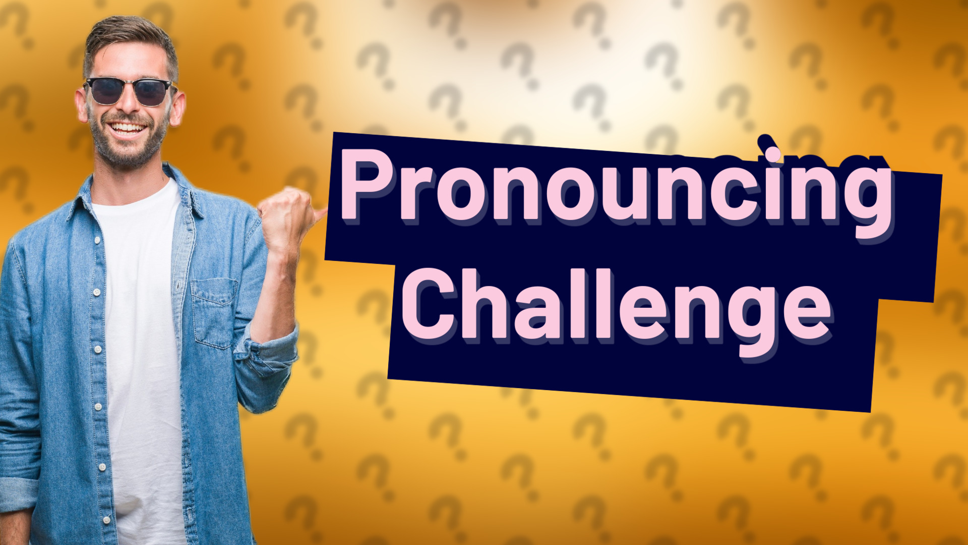 Pronouncing Challenge