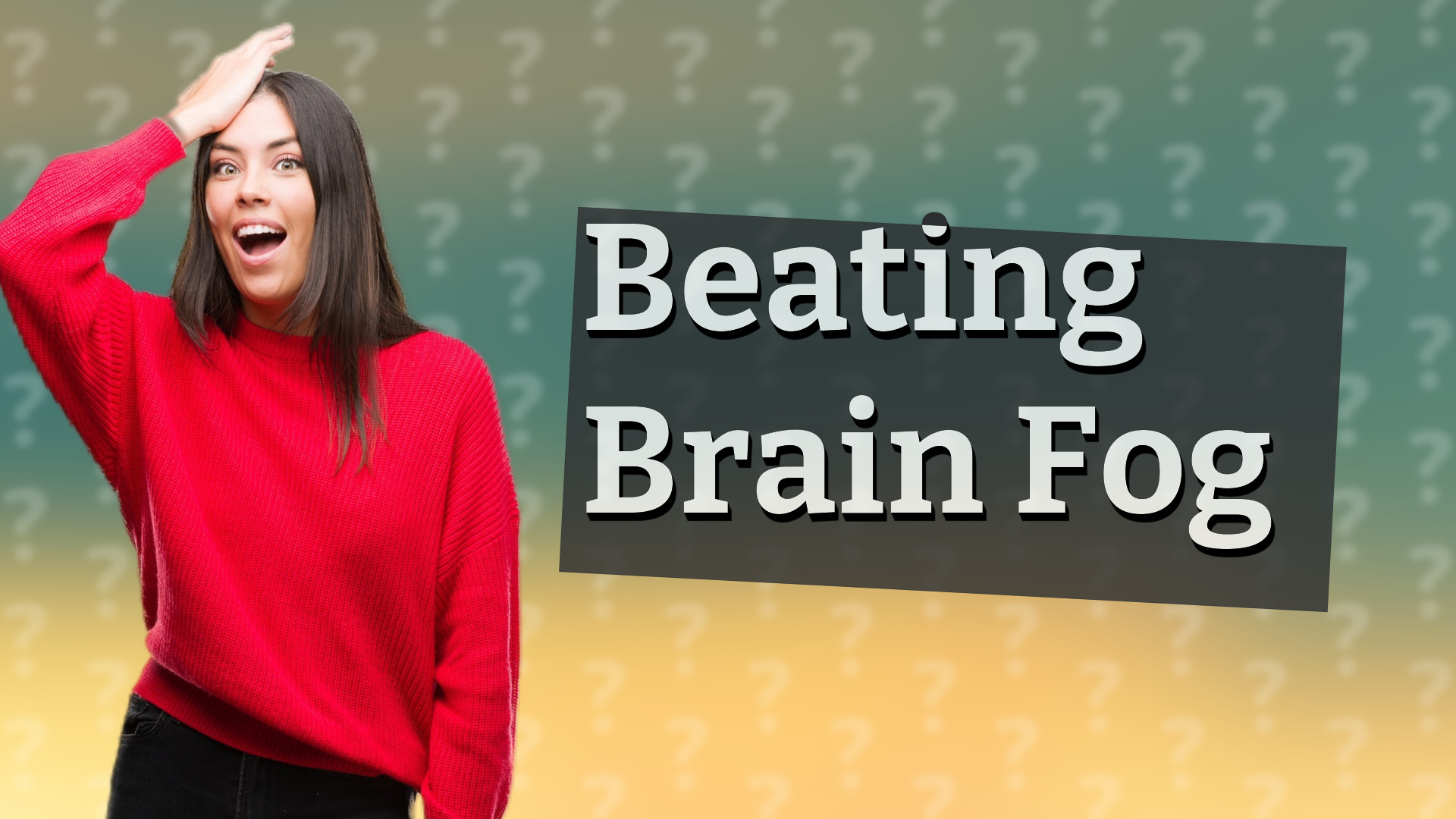 Beating Brain Fog