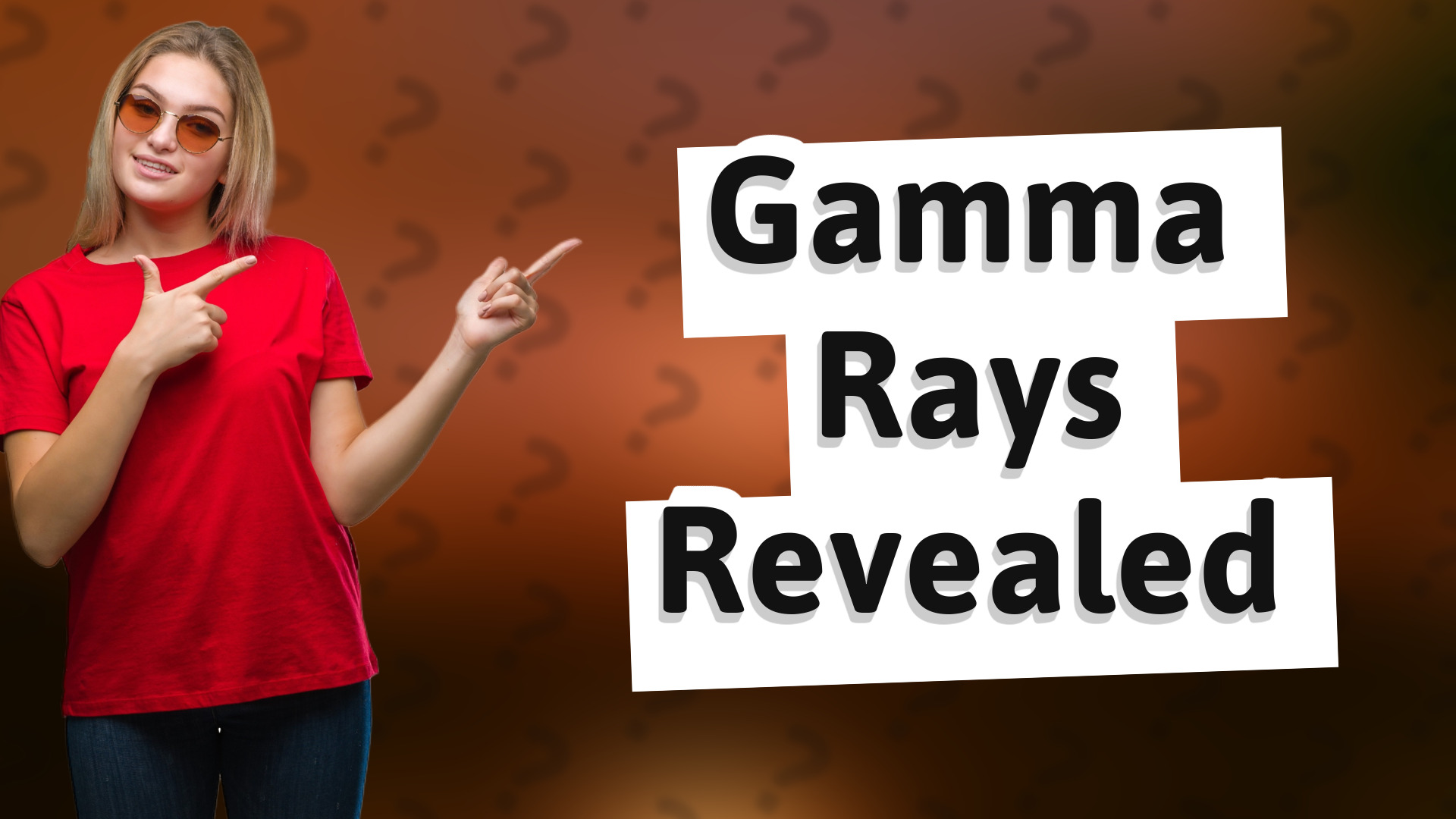 Gamma Rays Revealed