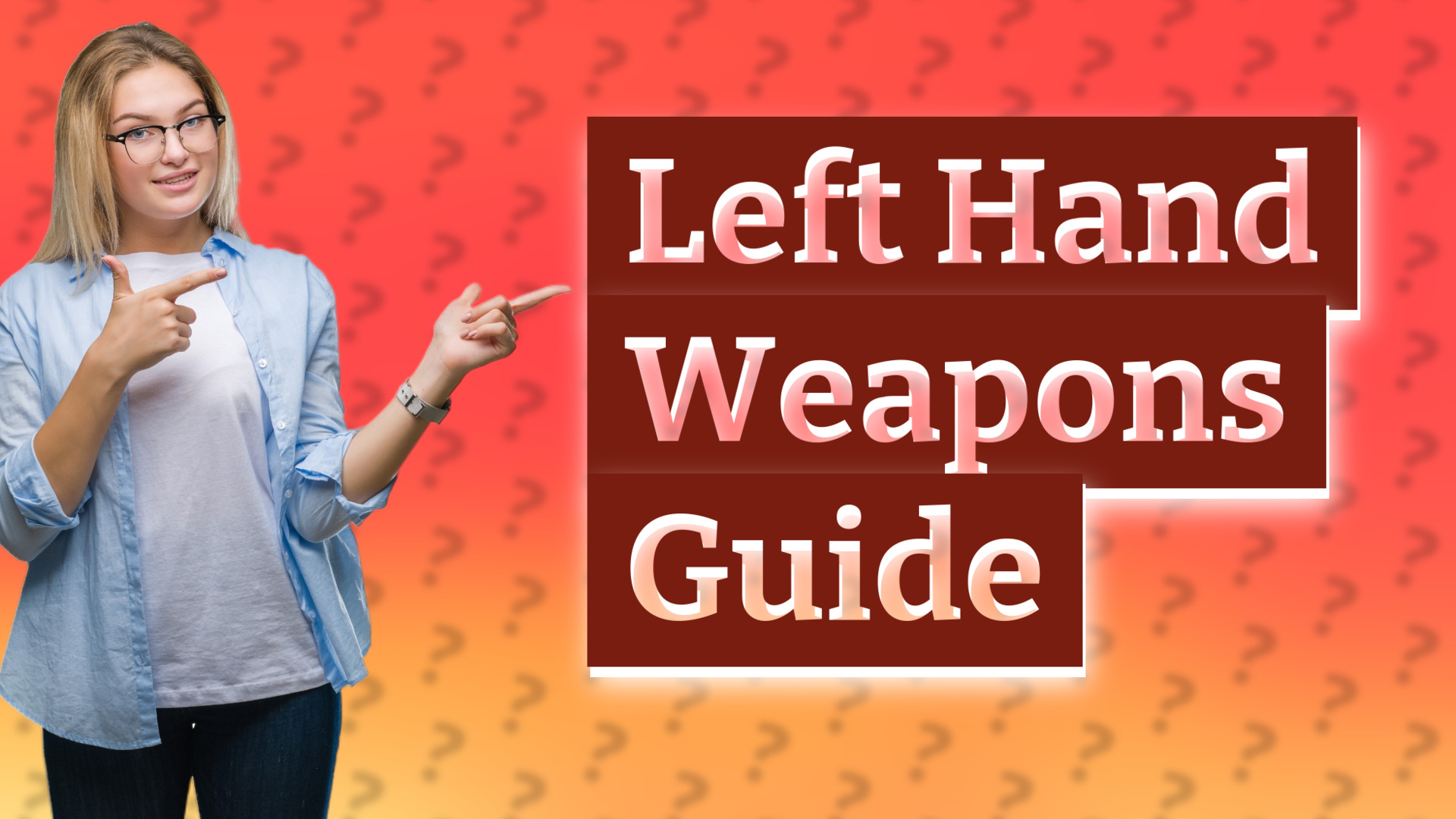 Left Hand Weapons Guide
