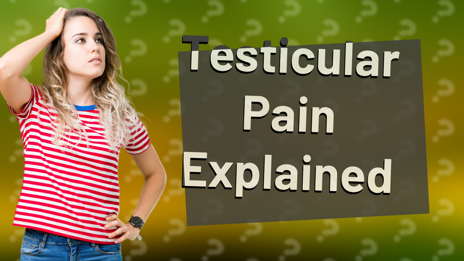 Testicular Pain Explained