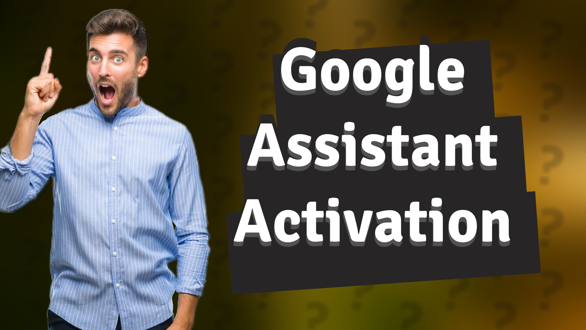 Google Assistant Activation