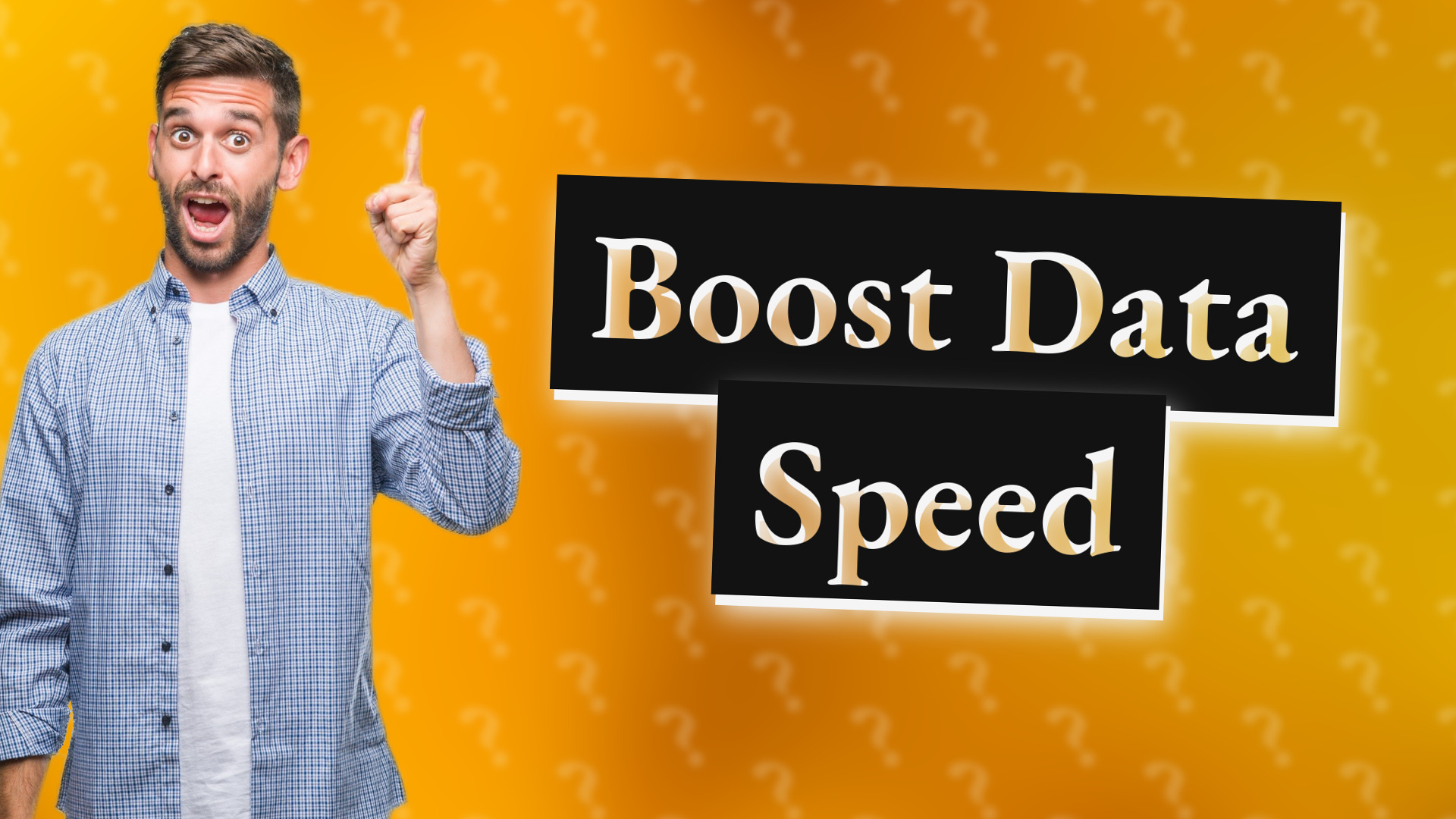 Boost Data Speed