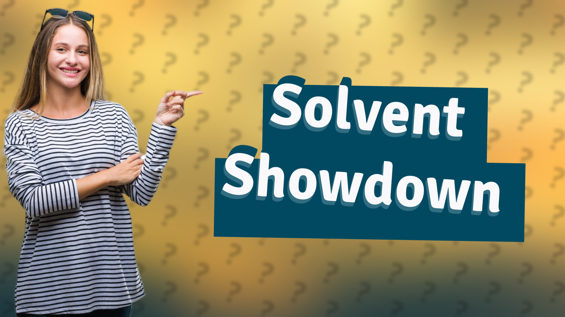 Solvent Showdown