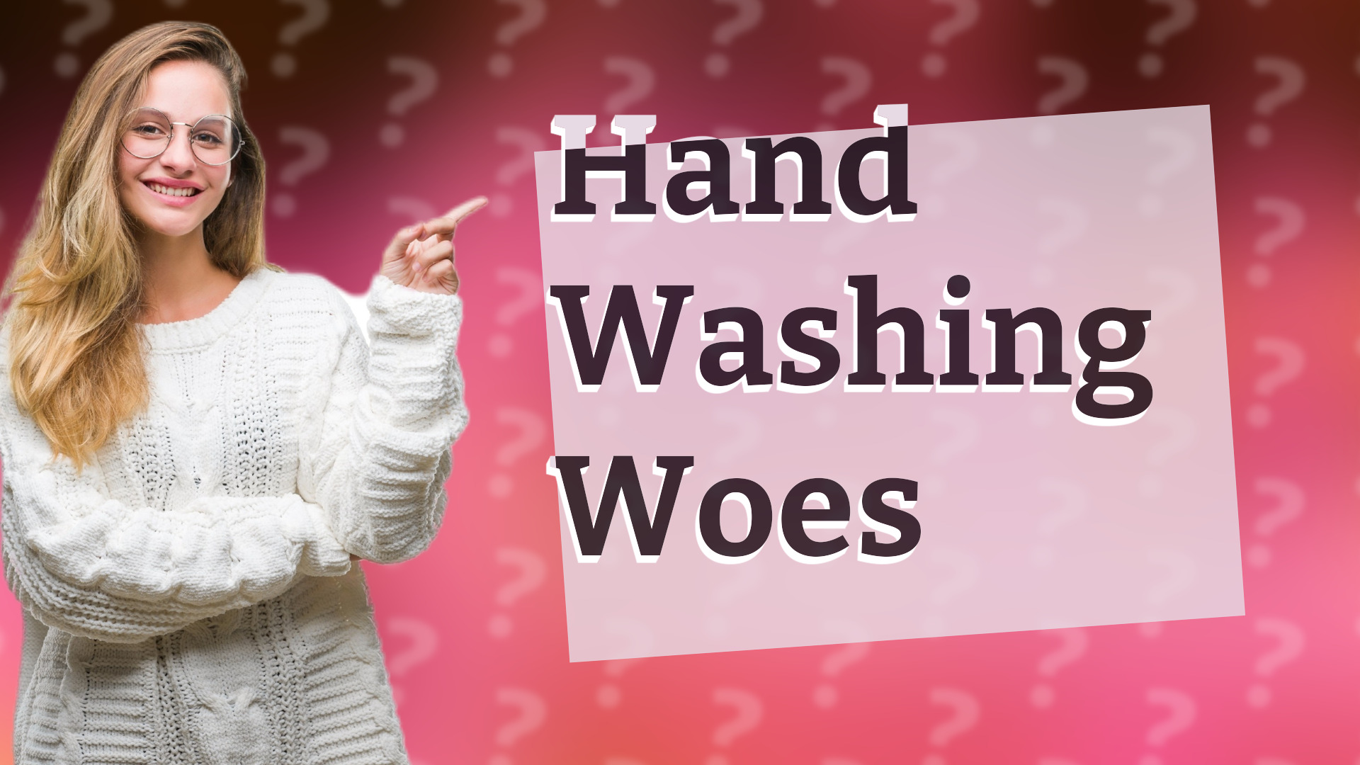 Hand Washing Woes