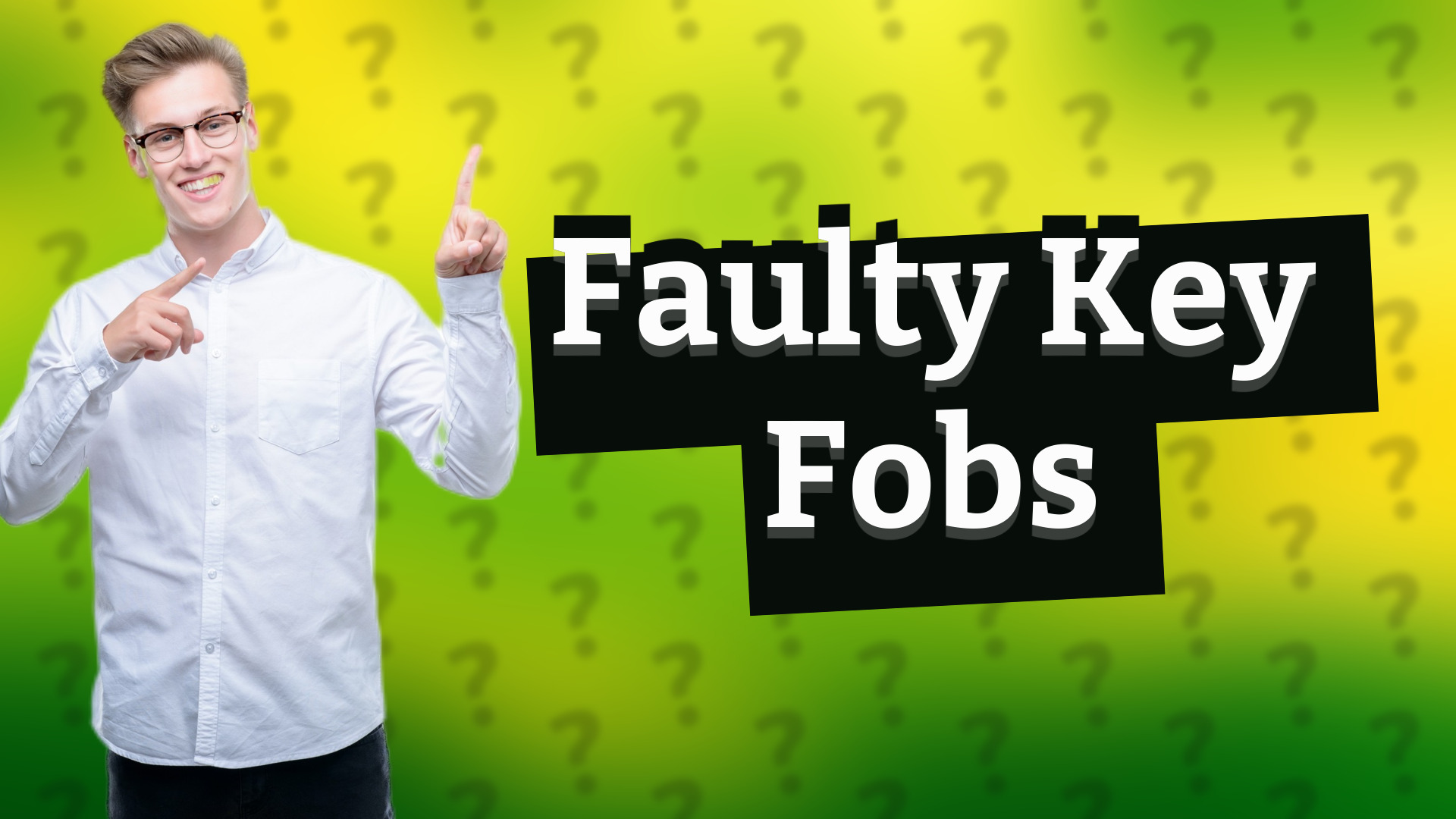Faulty Key Fobs