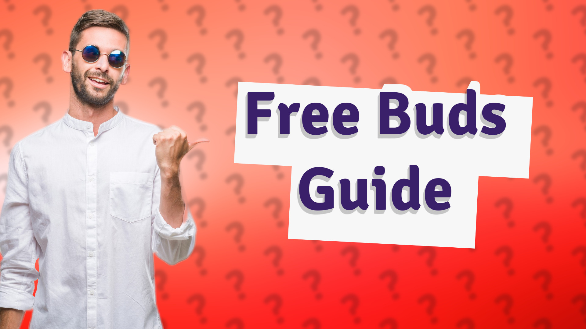 Free Buds Guide