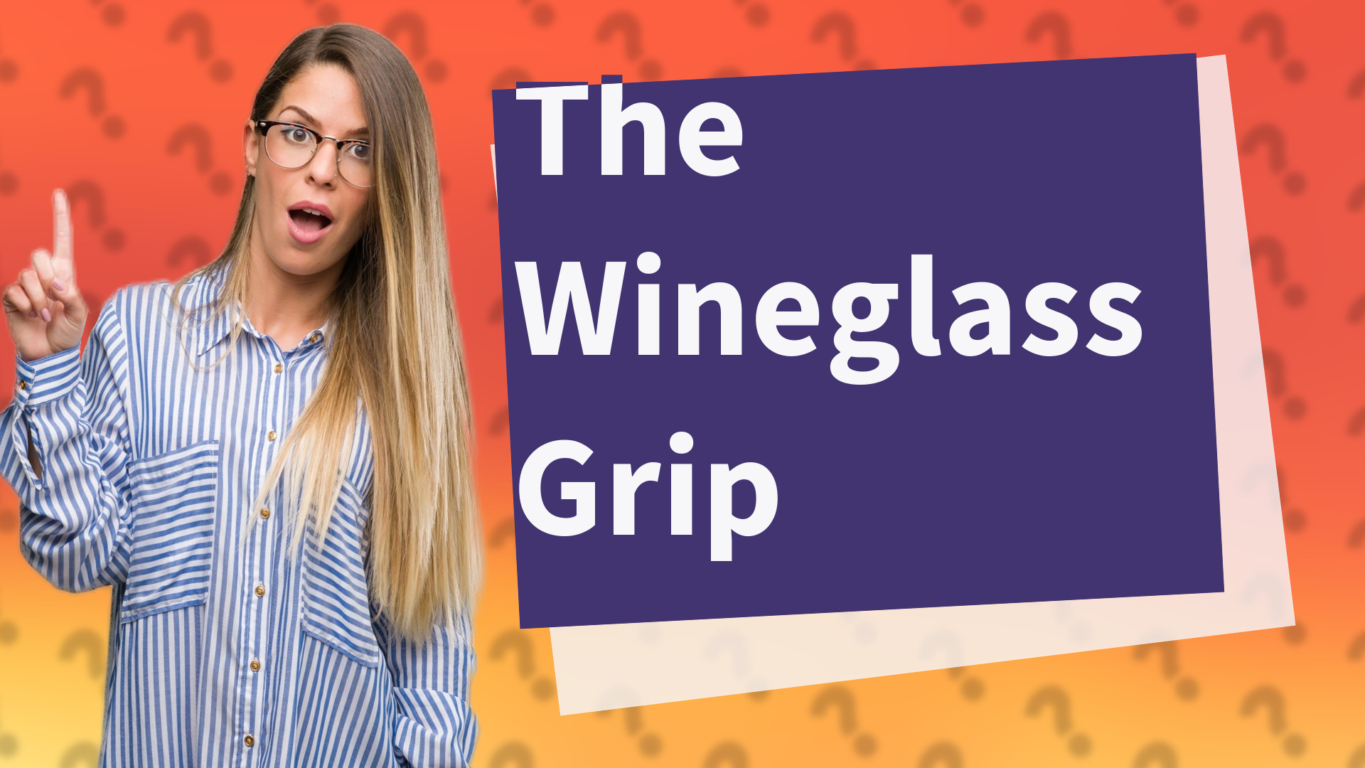 The Wineglass Grip