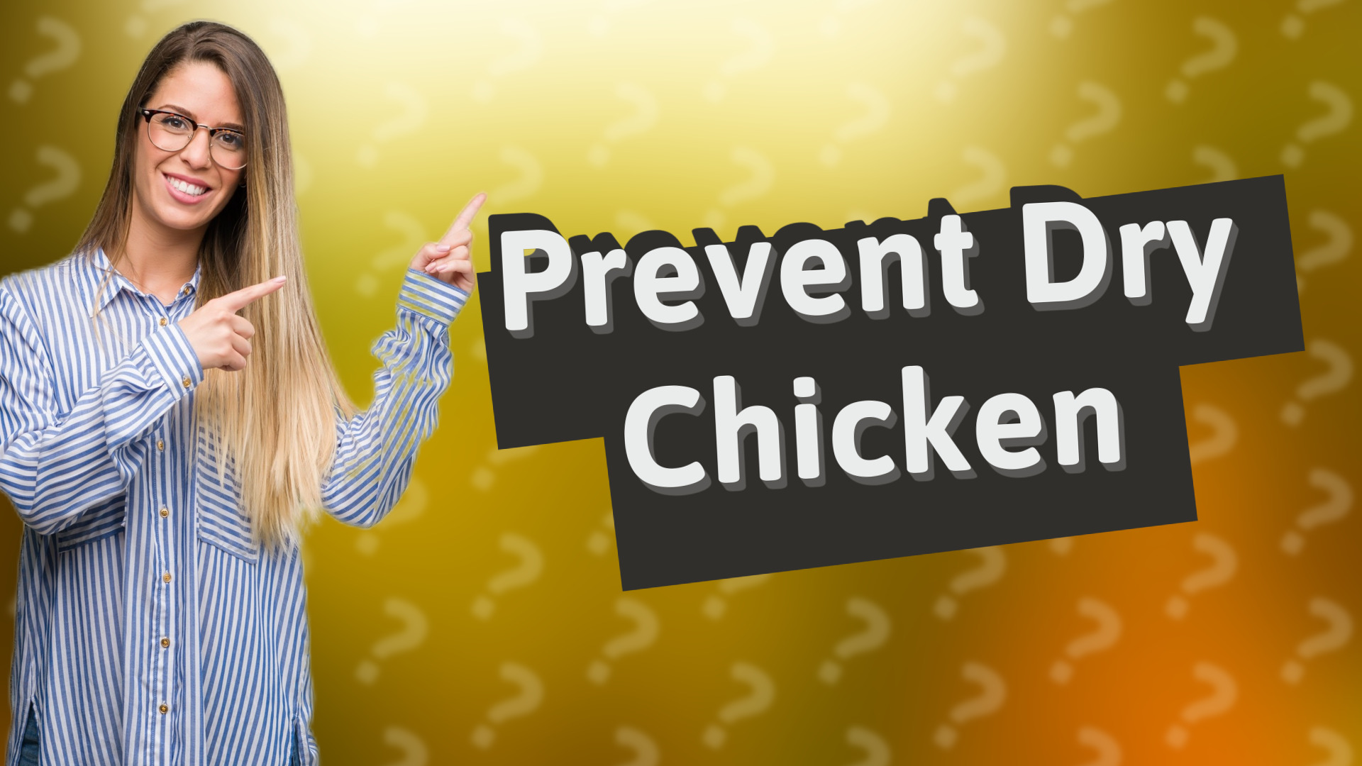 Prevent Dry Chicken