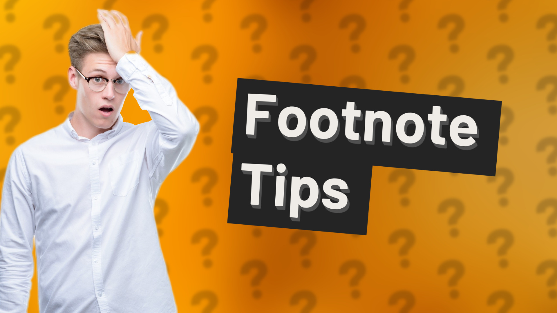 Footnote Tips