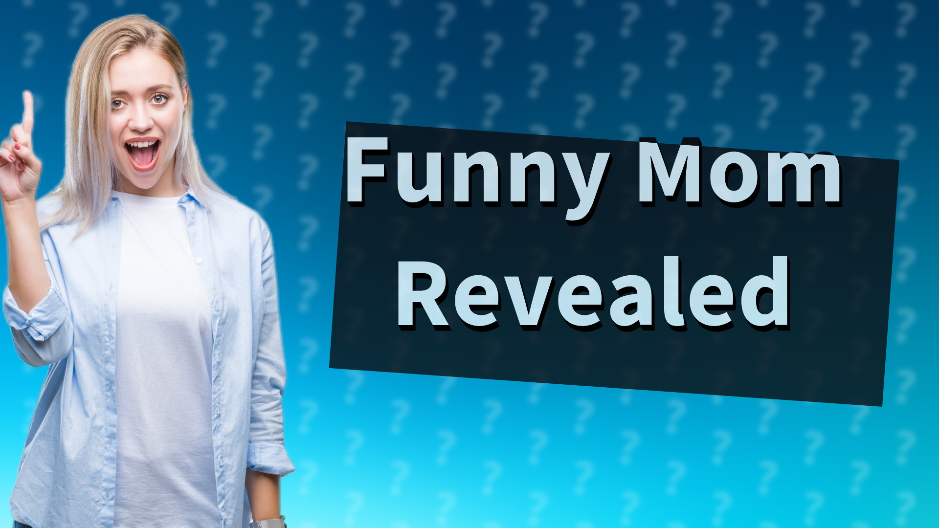 Funny Mom Revealed