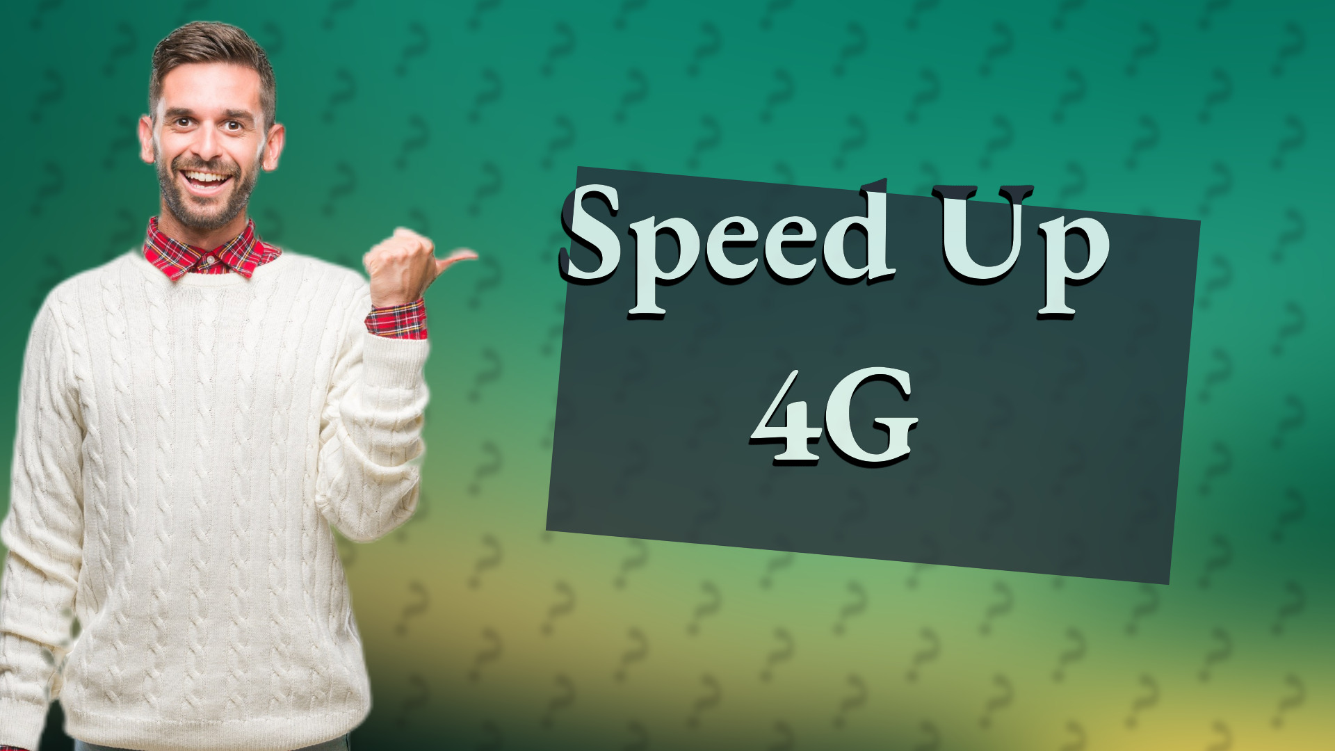 Speed Up 4G