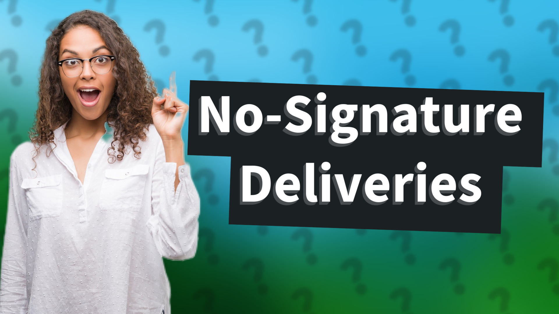 No-Signature Deliveries