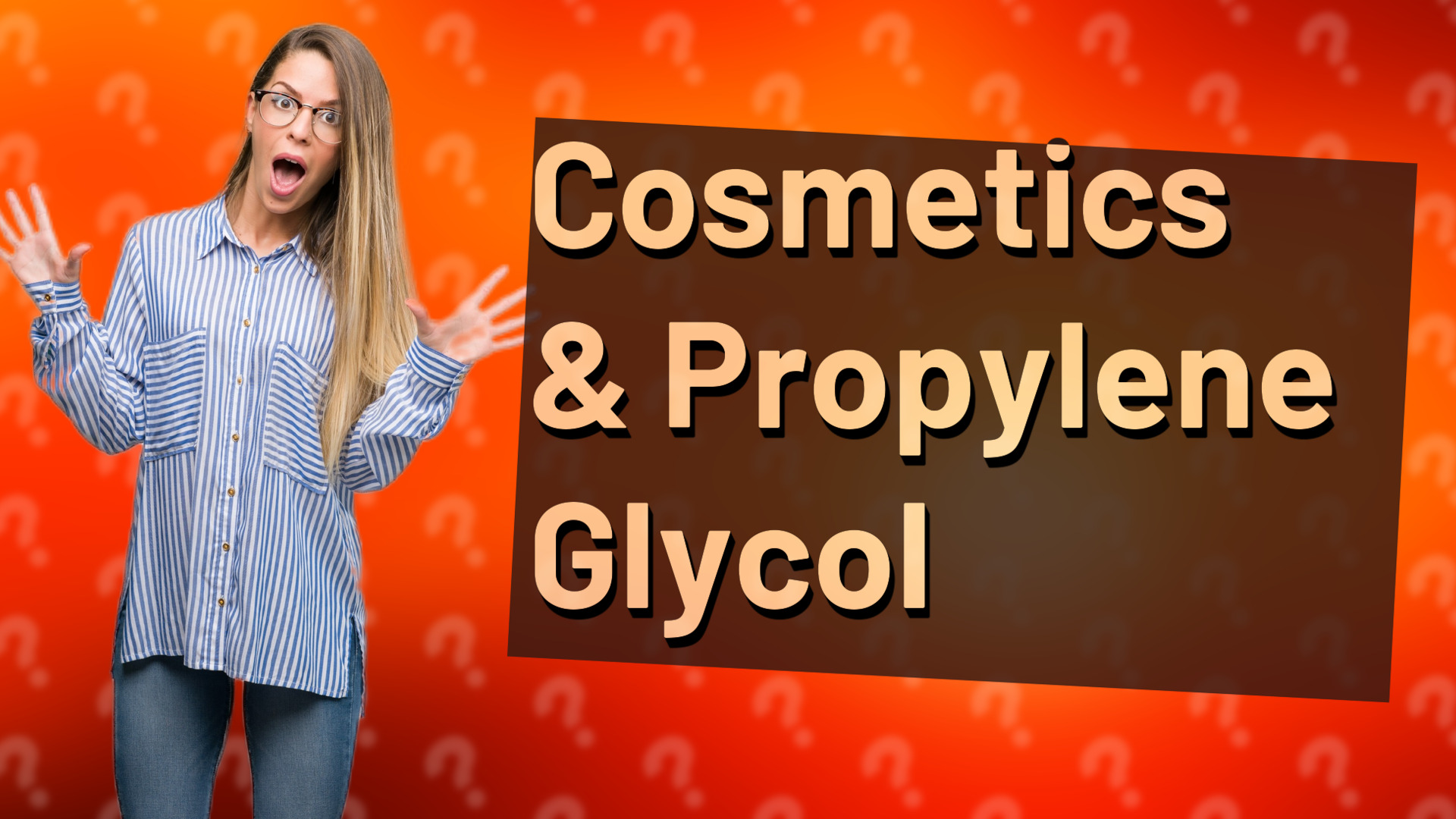 Cosmetics & Propylene Glycol