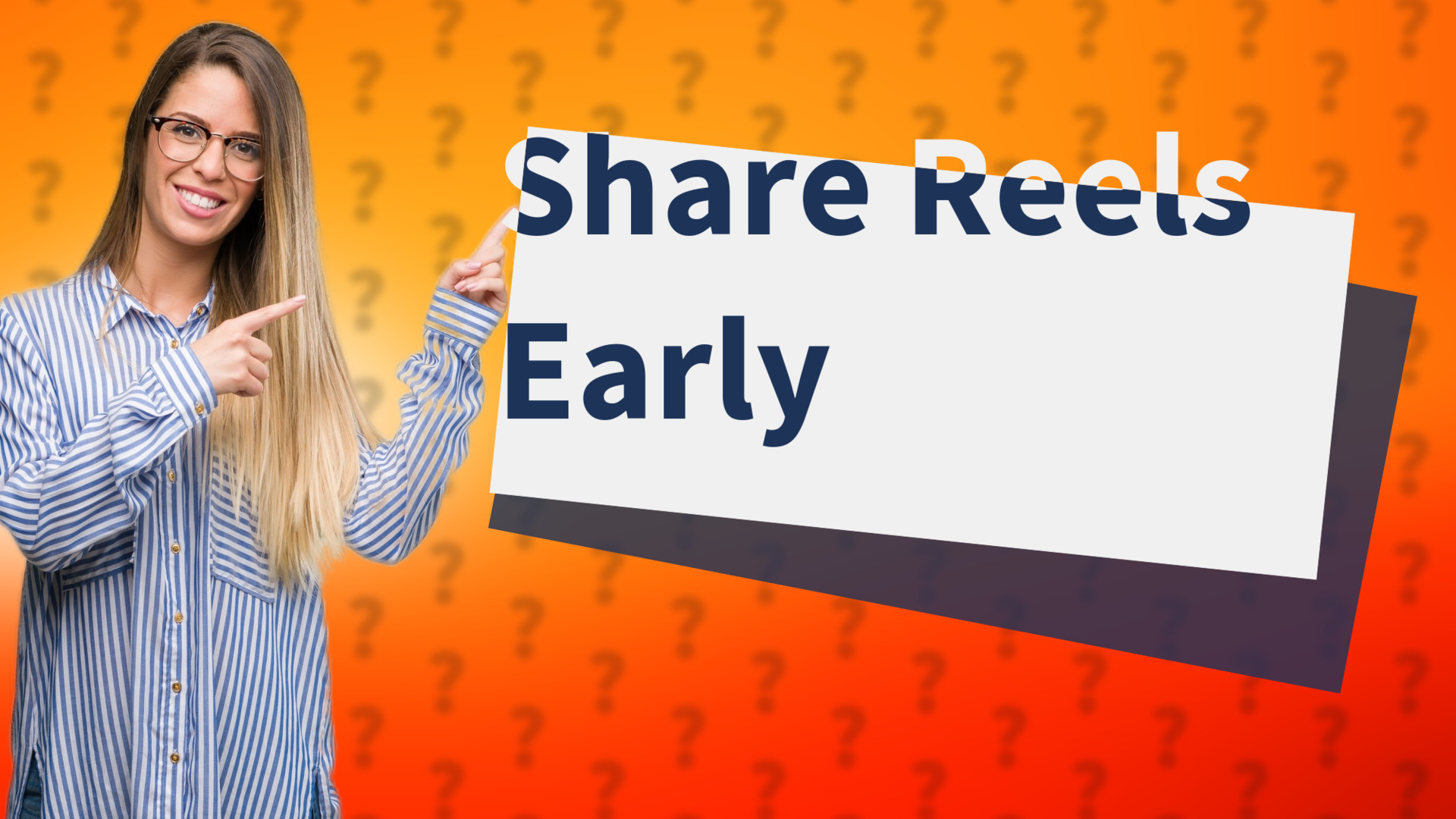 Share Reels Early