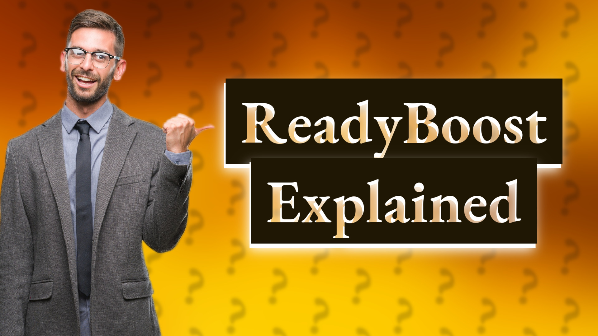 ReadyBoost Explained