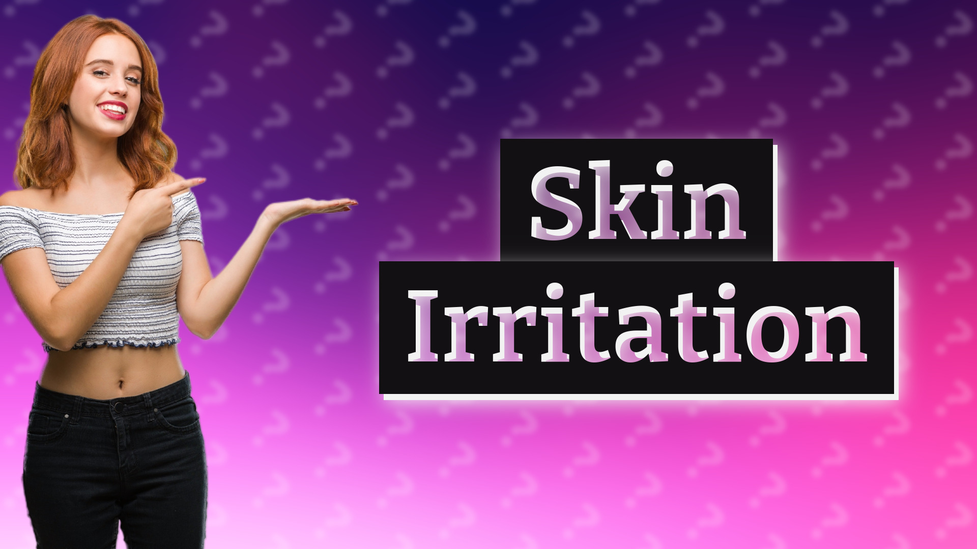 Skin Irritation