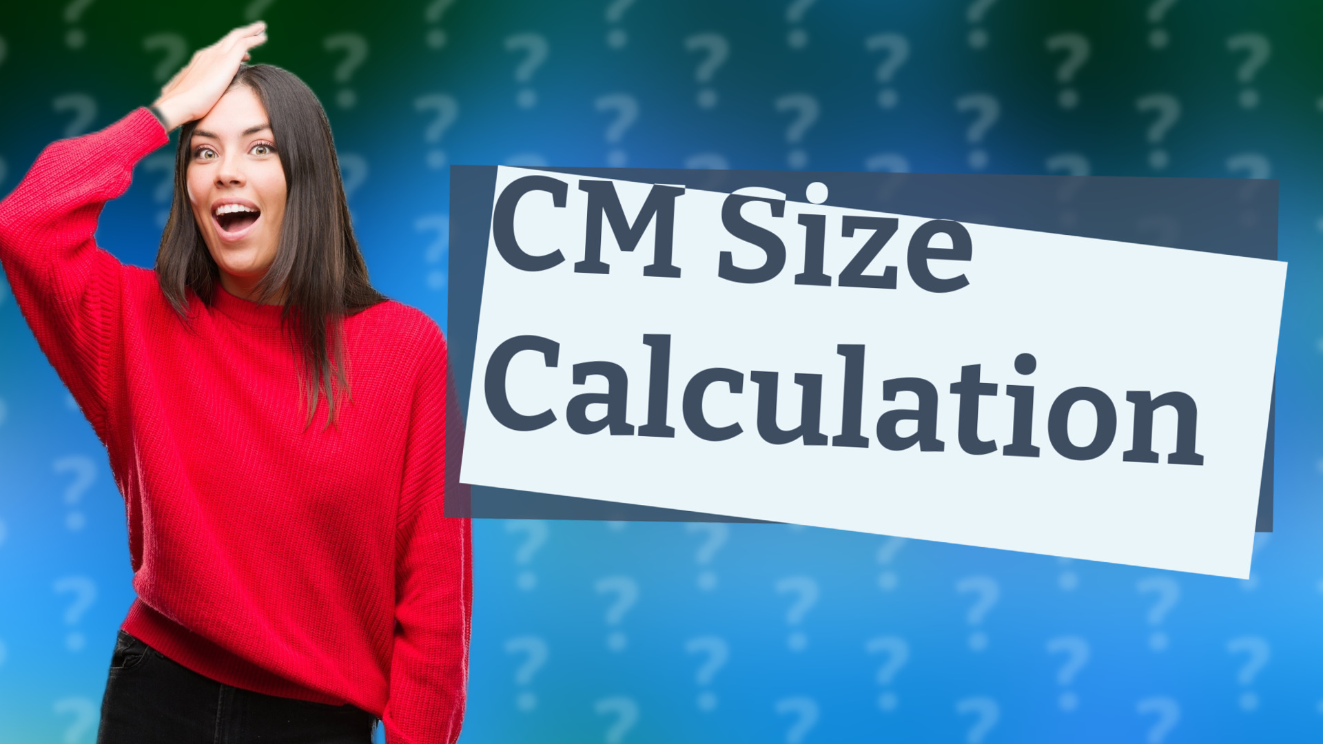 CM Size Calculation