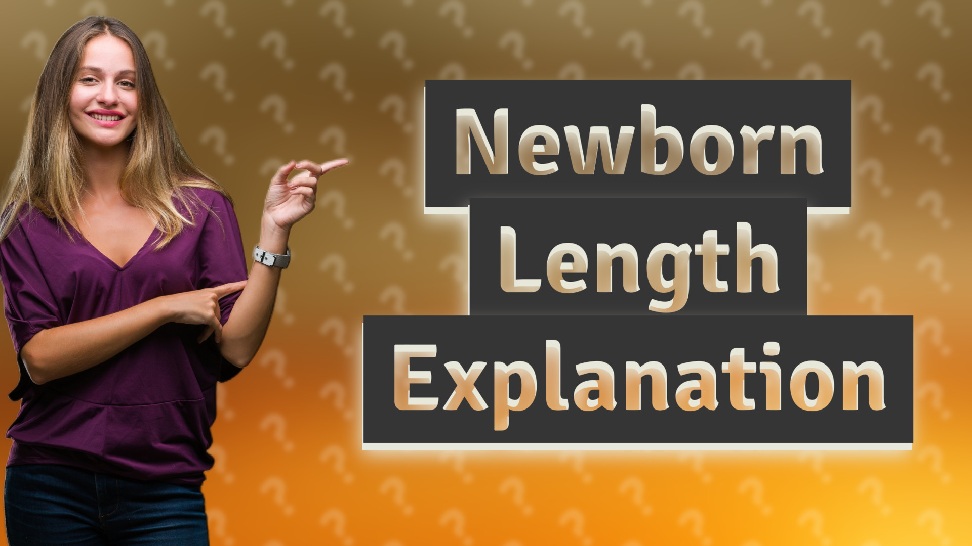 Newborn Length Explanation