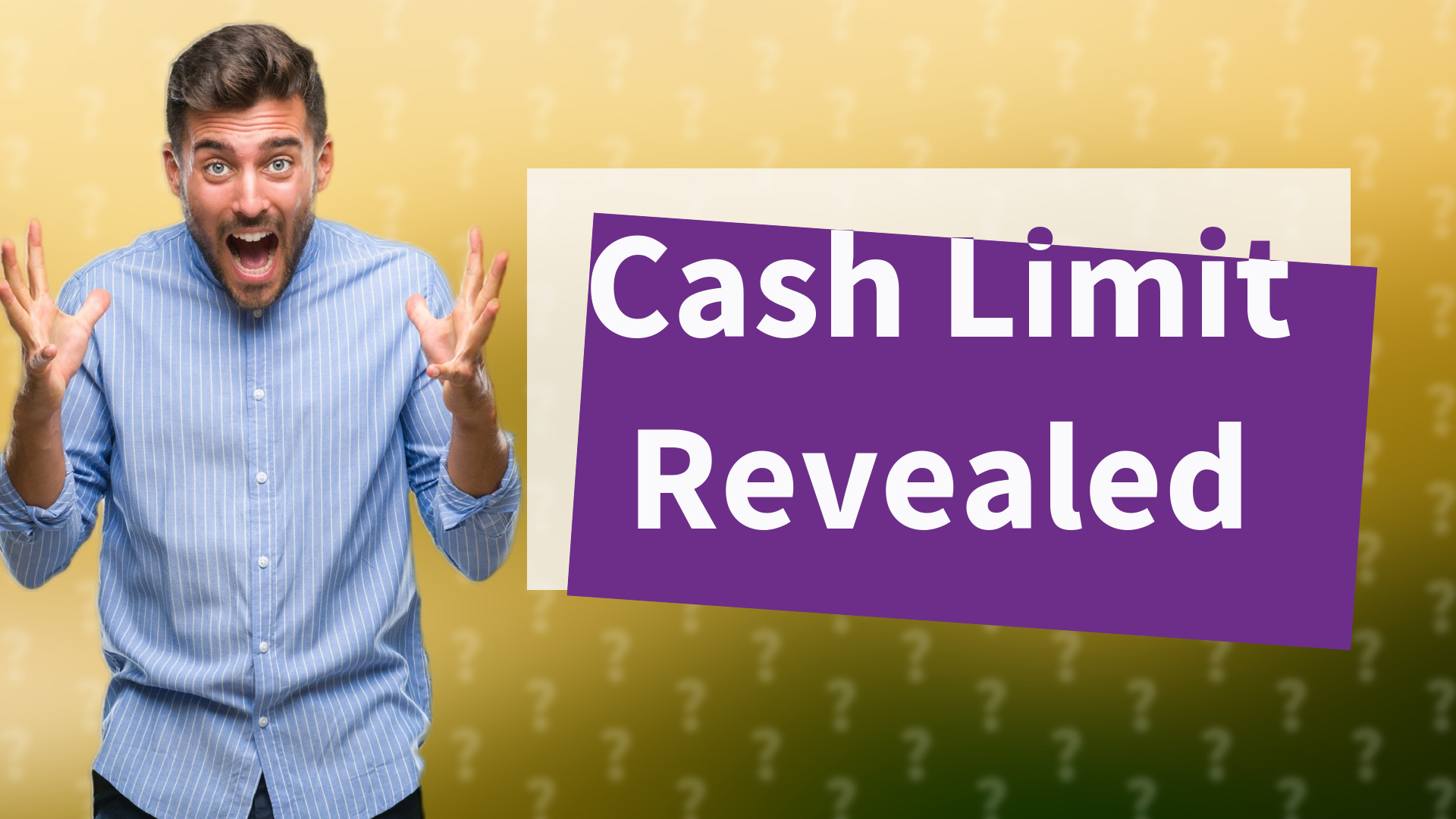 Cash Limit Revealed