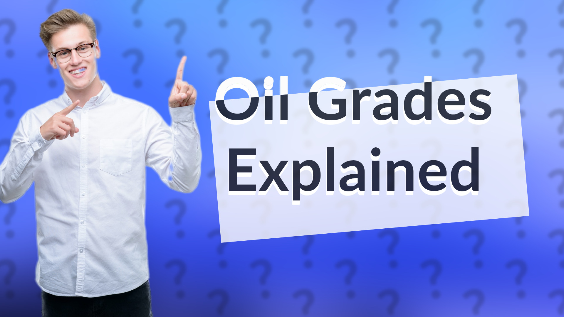Oil Grades Explained