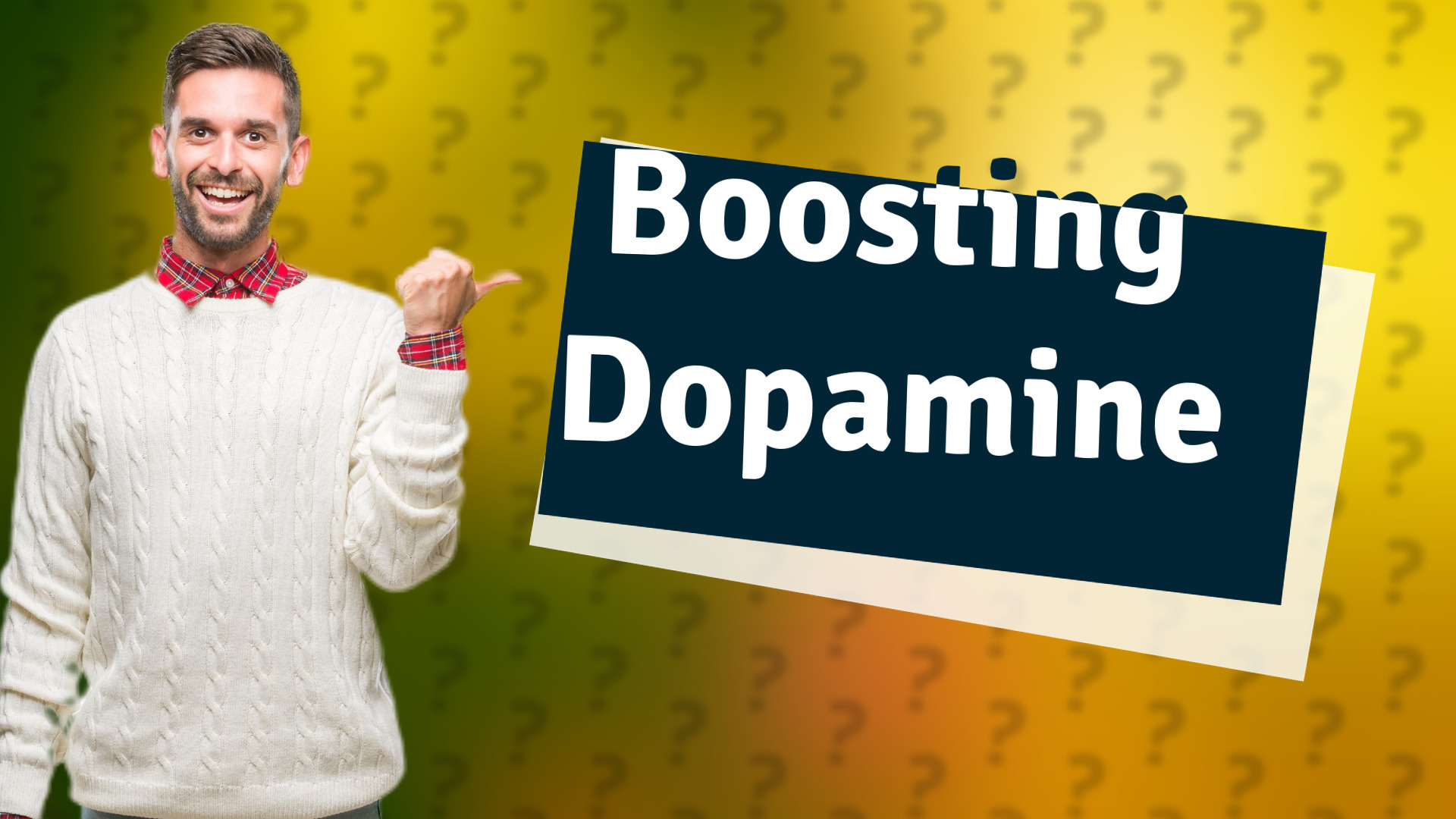 Boosting Dopamine
