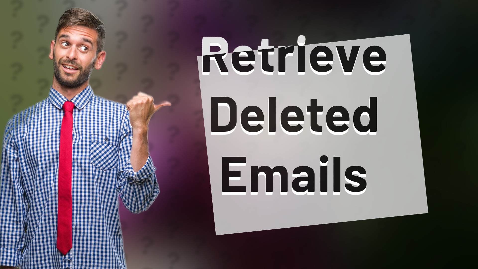 Retrieve Deleted Emails