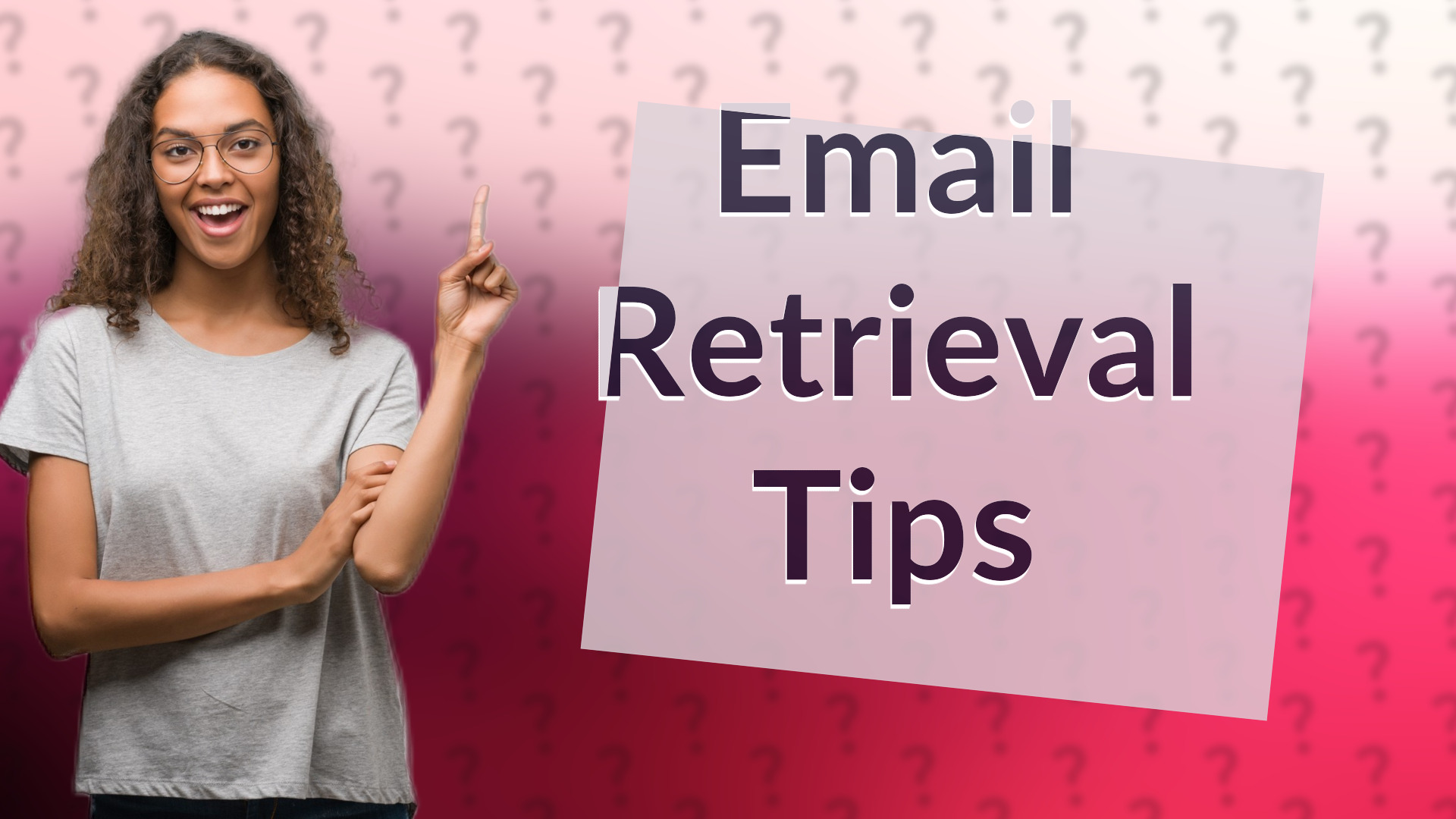 Email Retrieval Tips