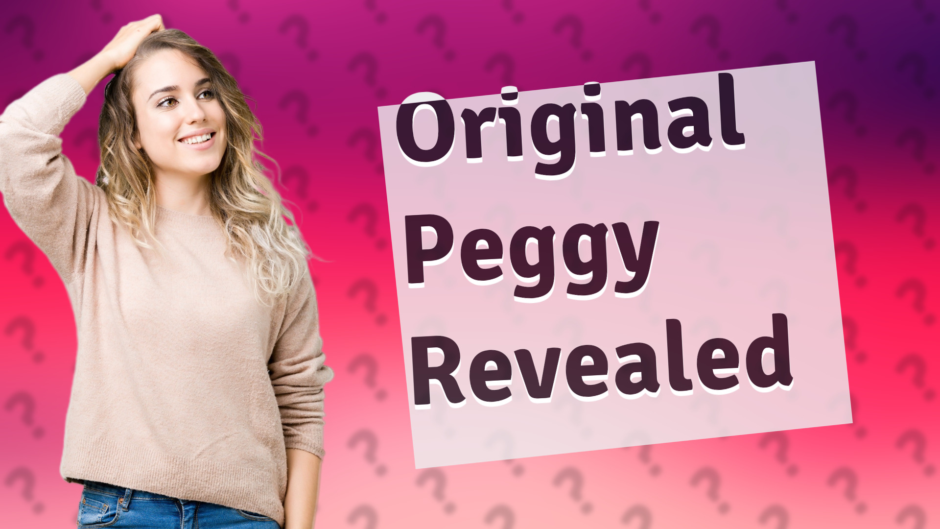 Original Peggy Revealed