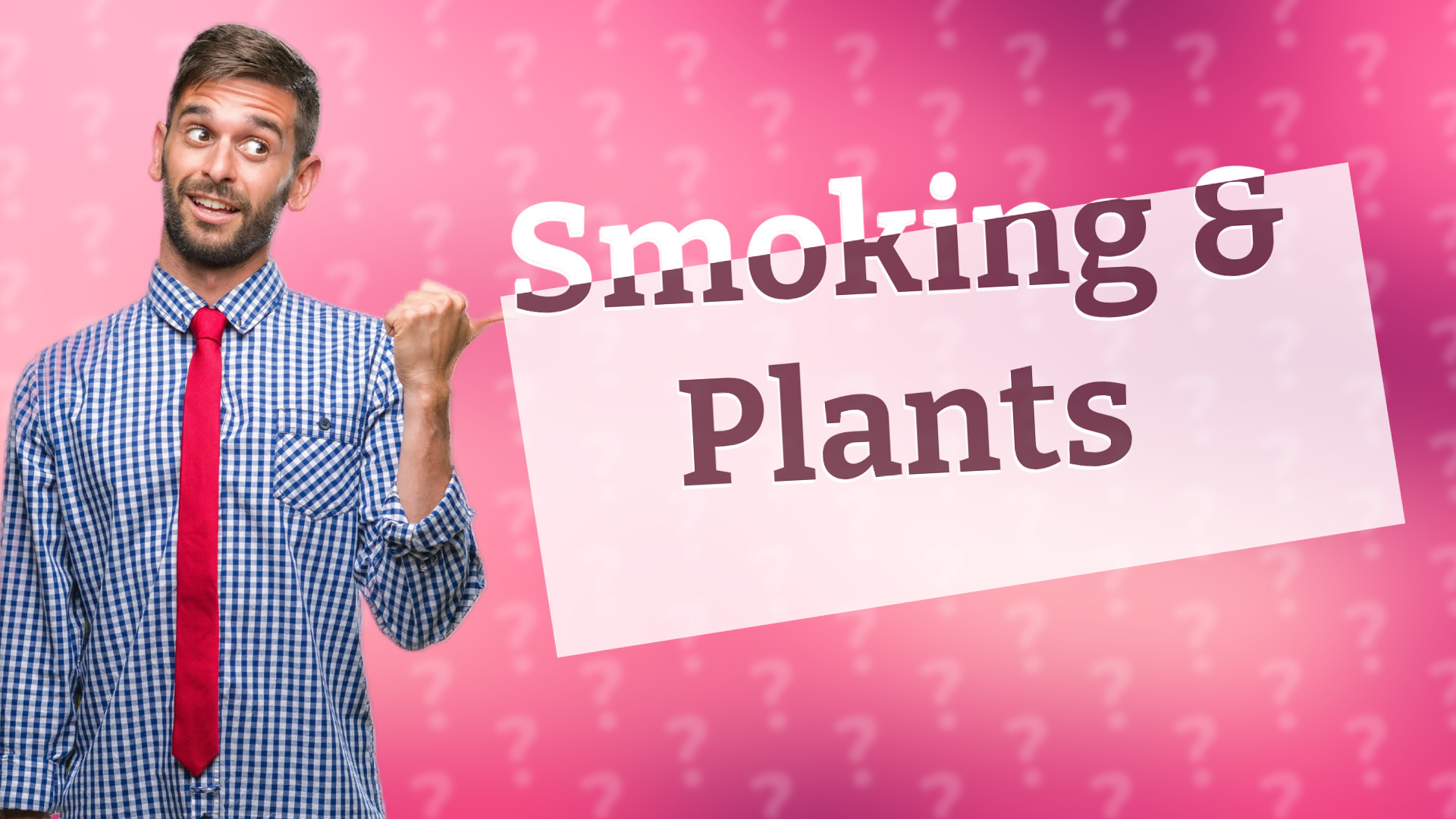 Smoking & Plants