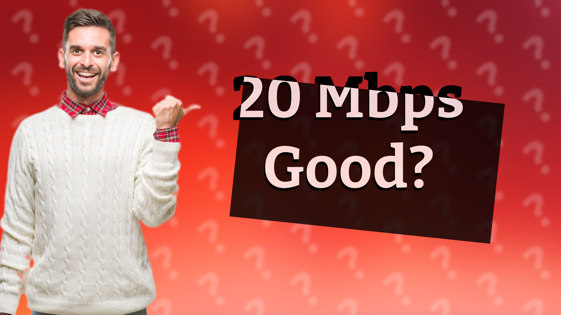 20 Mbps Good?