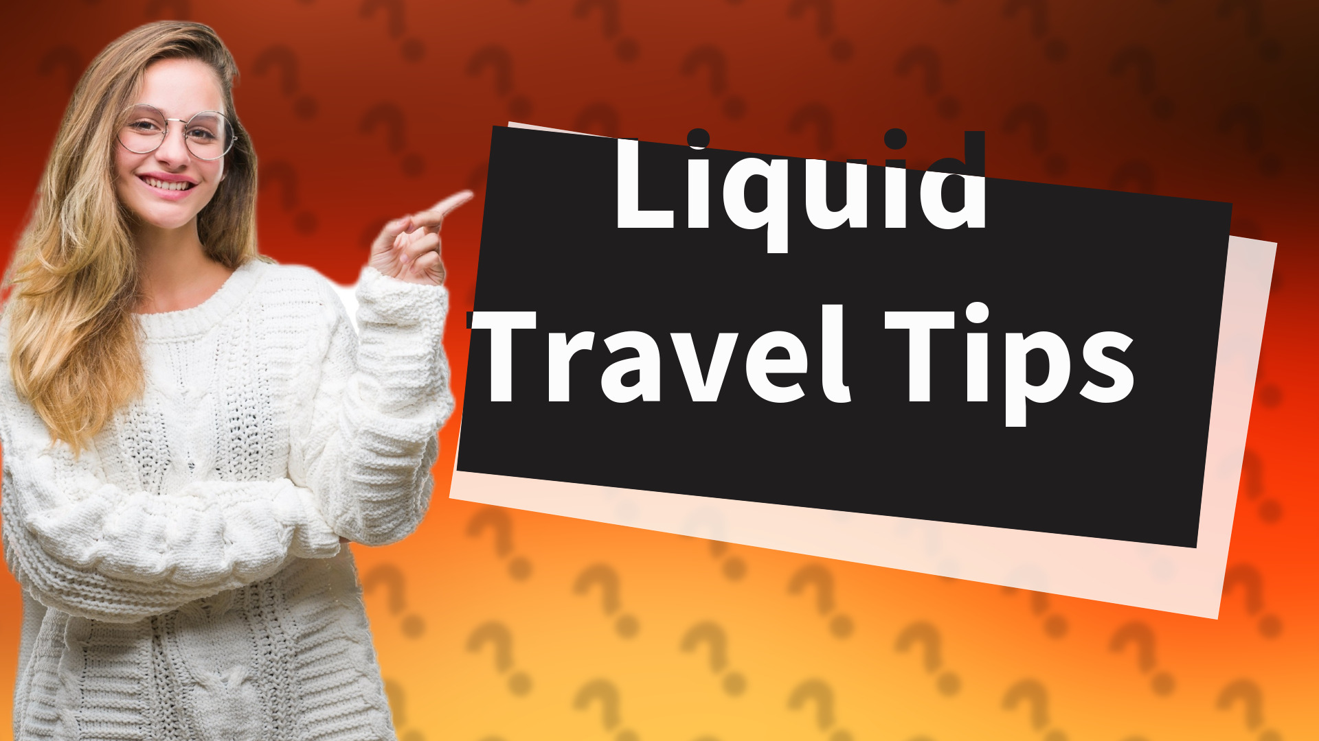 Liquid Travel Tips