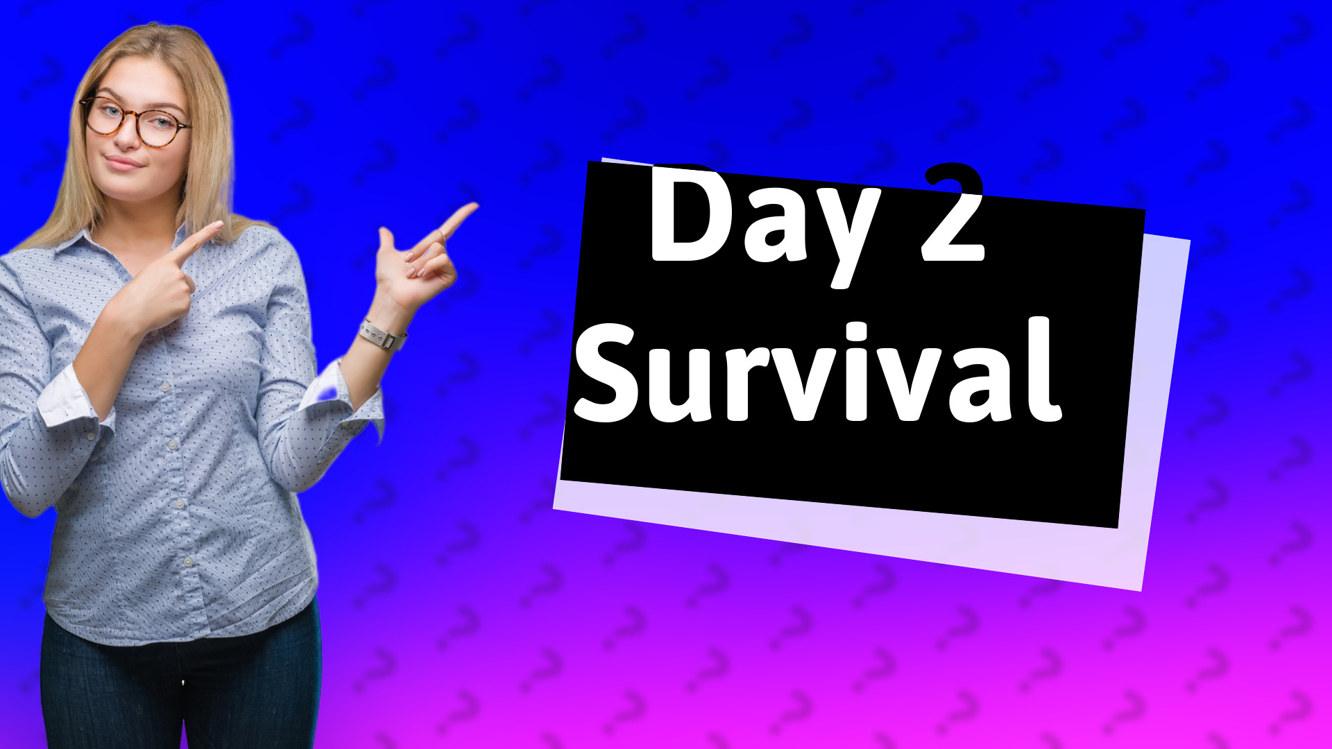 Day 2 Survival